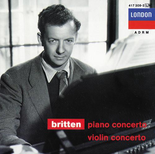 Постер альбома Britten: Piano Concerto; Violin Concerto