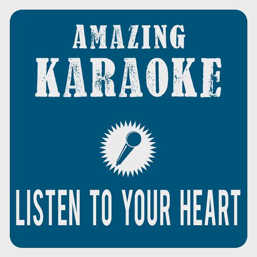 Постер альбома Listen to Your Heart (Karaoke Version)