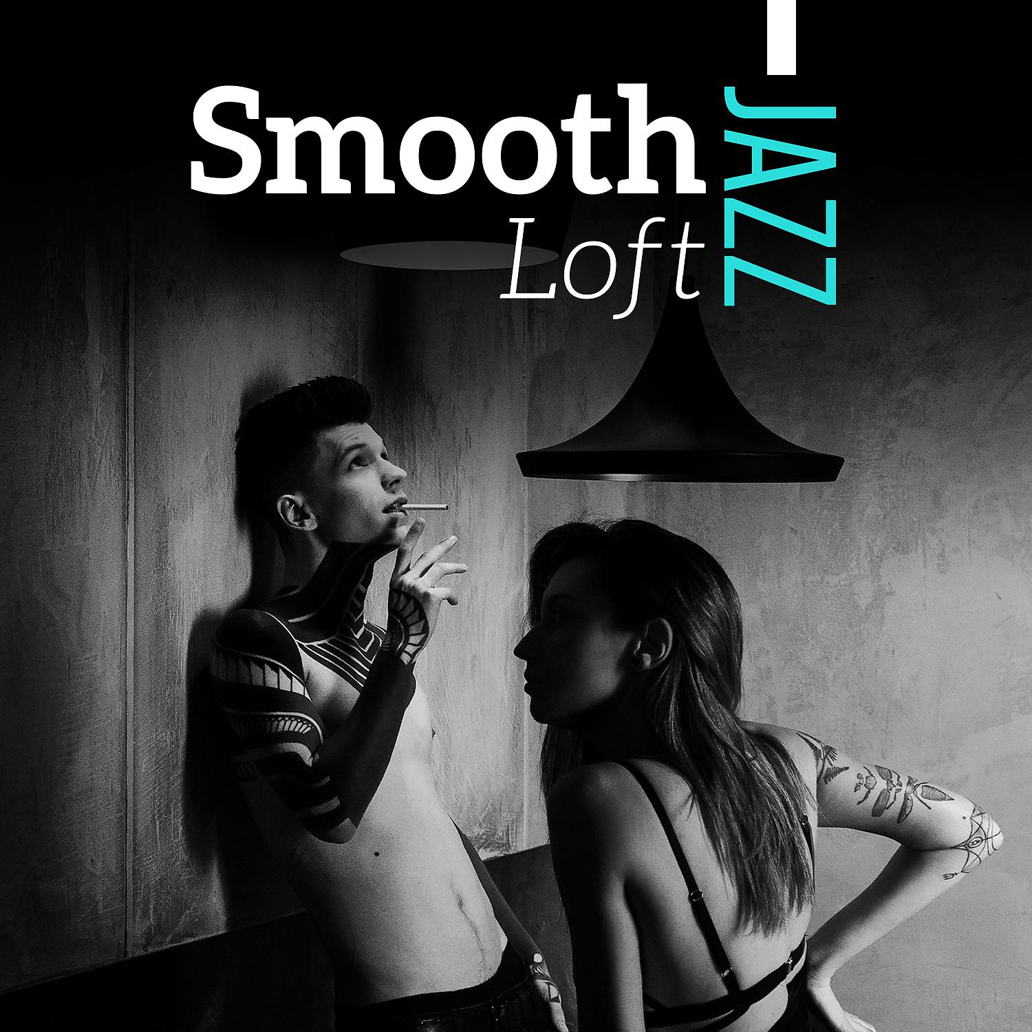 Постер альбома Smooth Jazz Loft: Chillout Lounge Relaxing Soft Top Music