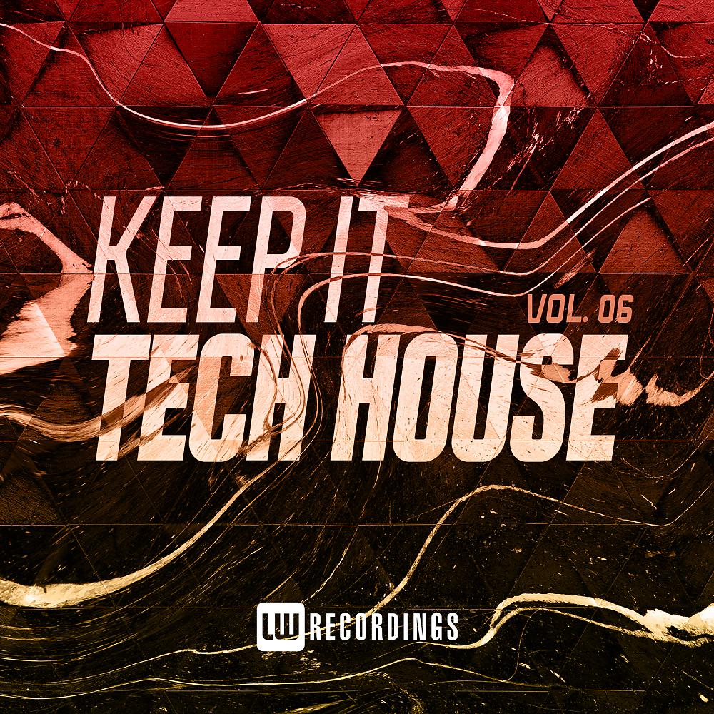 Постер альбома Keep It Tech House, Vol. 06