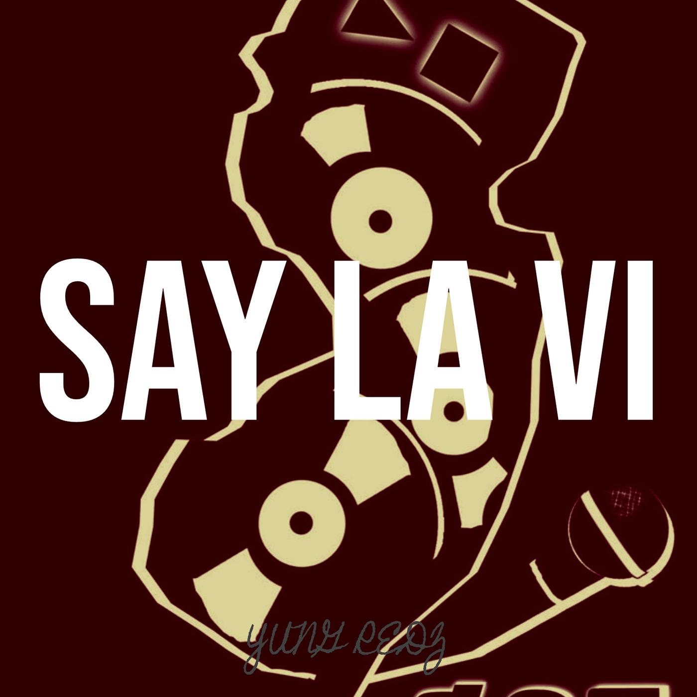 Постер альбома Say La Vi