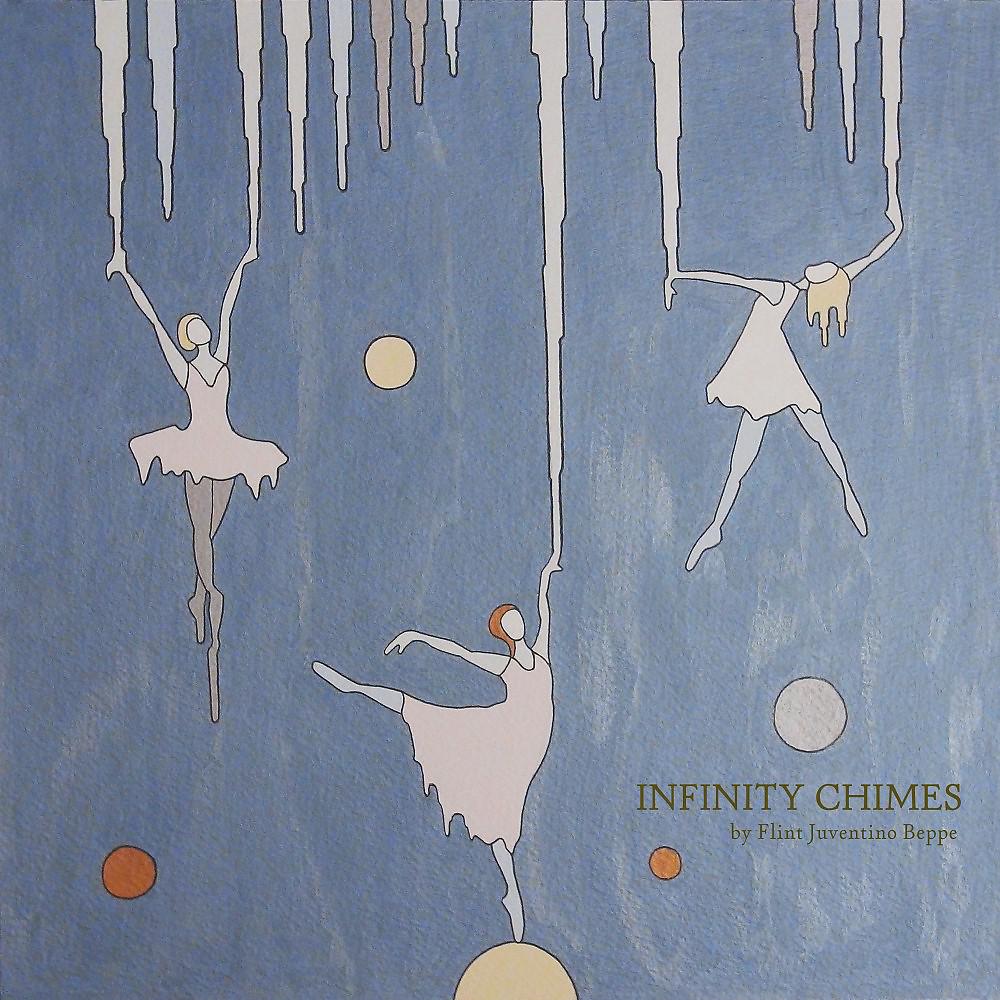 Постер альбома Flint Juventino Beppe: INFINITY CHIMES