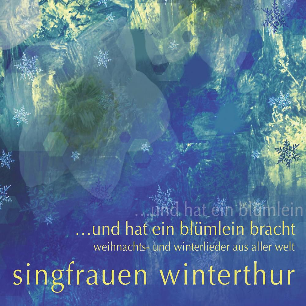 Постер альбома Und hat ein Blümlein bracht - Weihnachts - Und Winterlieder aus aller Welt