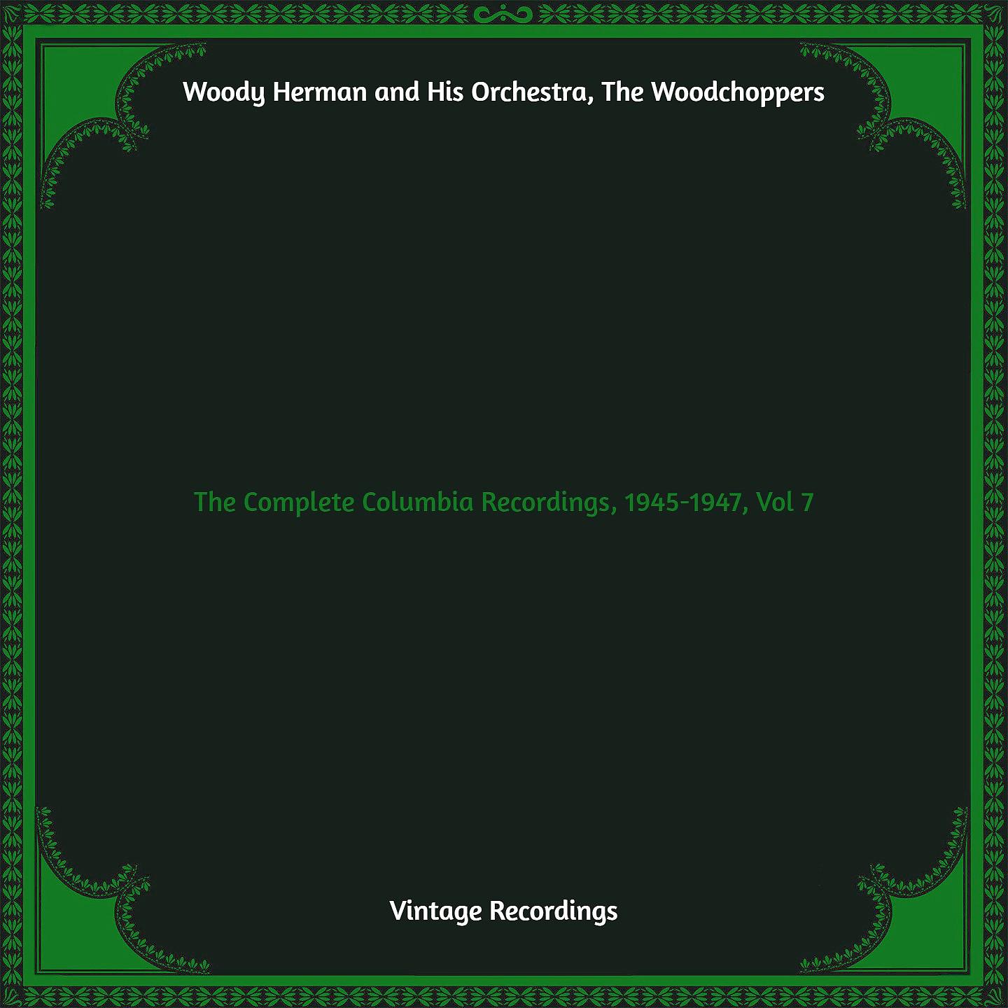 Постер альбома The Complete Columbia Recordings, 1945-1947, Vol. 7
