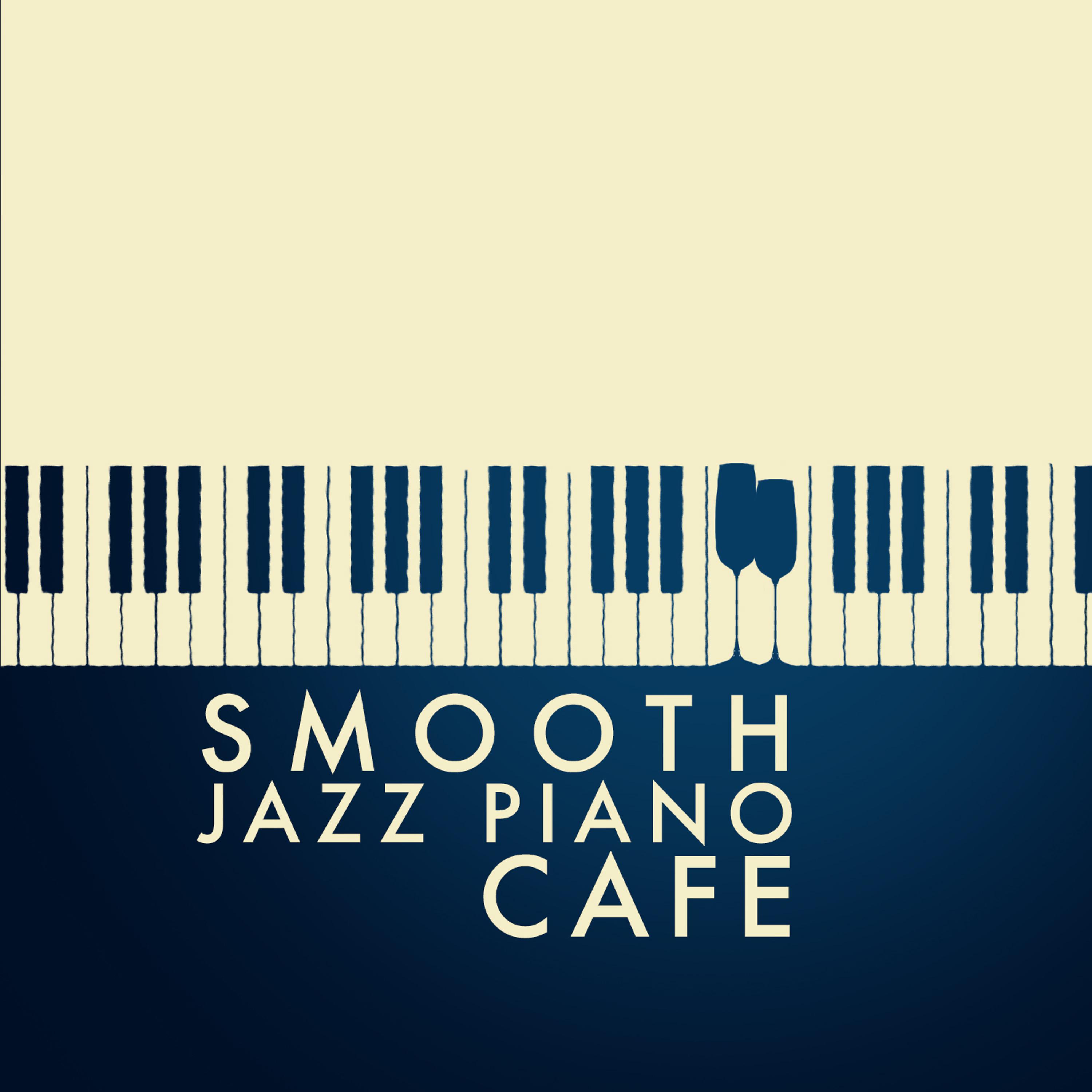 Постер альбома Smooth Jazz Piano Cafe