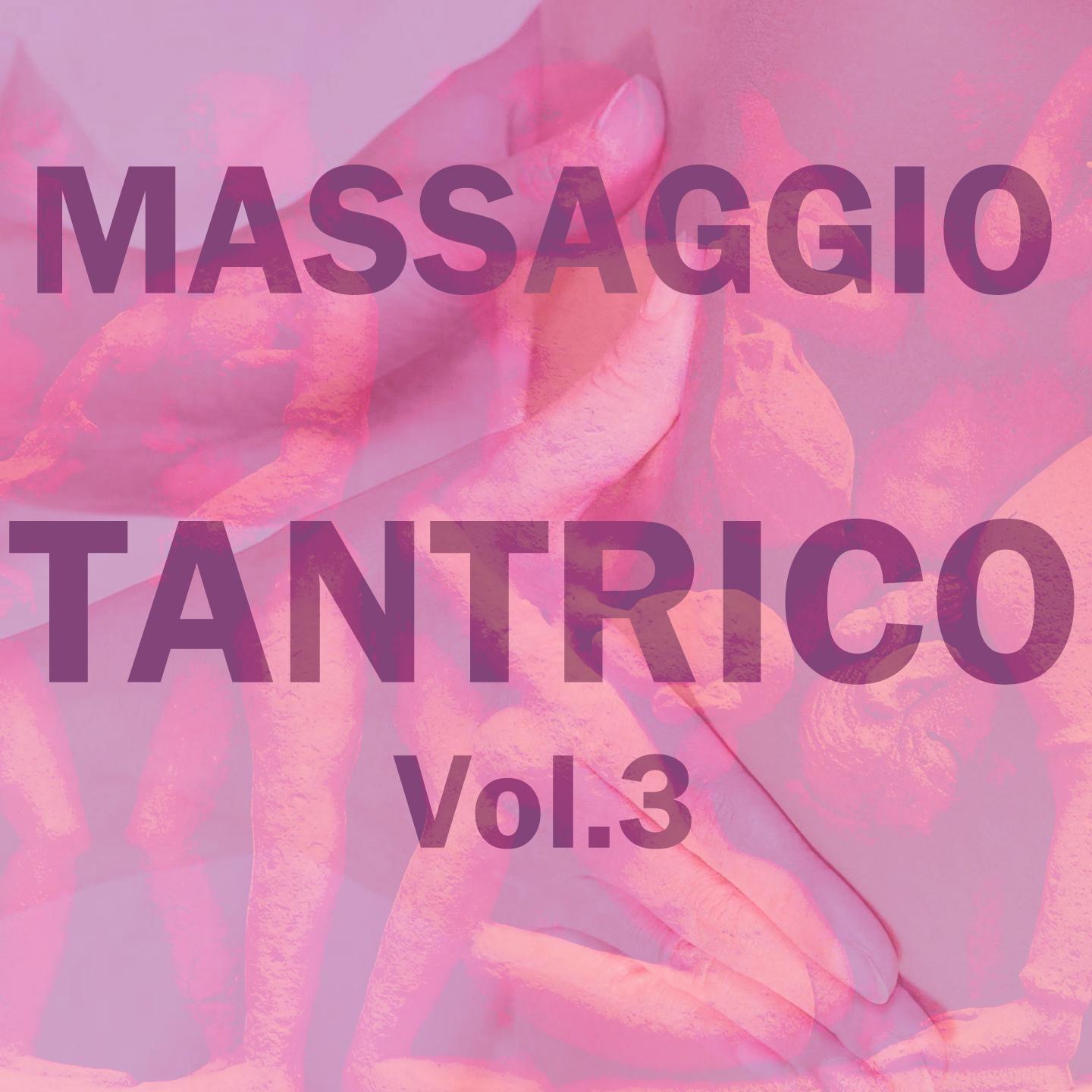 Постер альбома Massaggio tantrico, Vol. 3