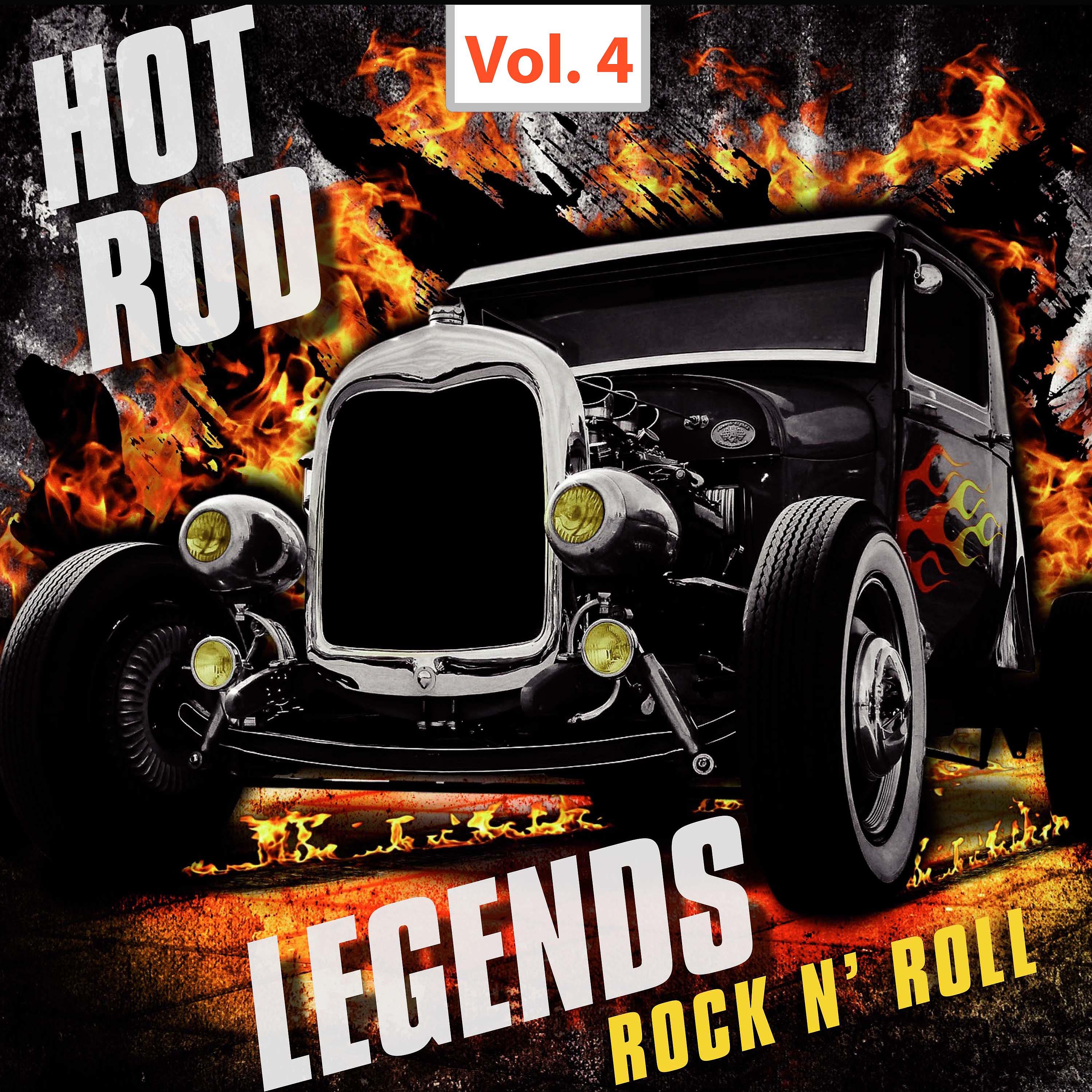 Постер альбома Hot Rod Legends Rock 'N' Roll, Vol. 4
