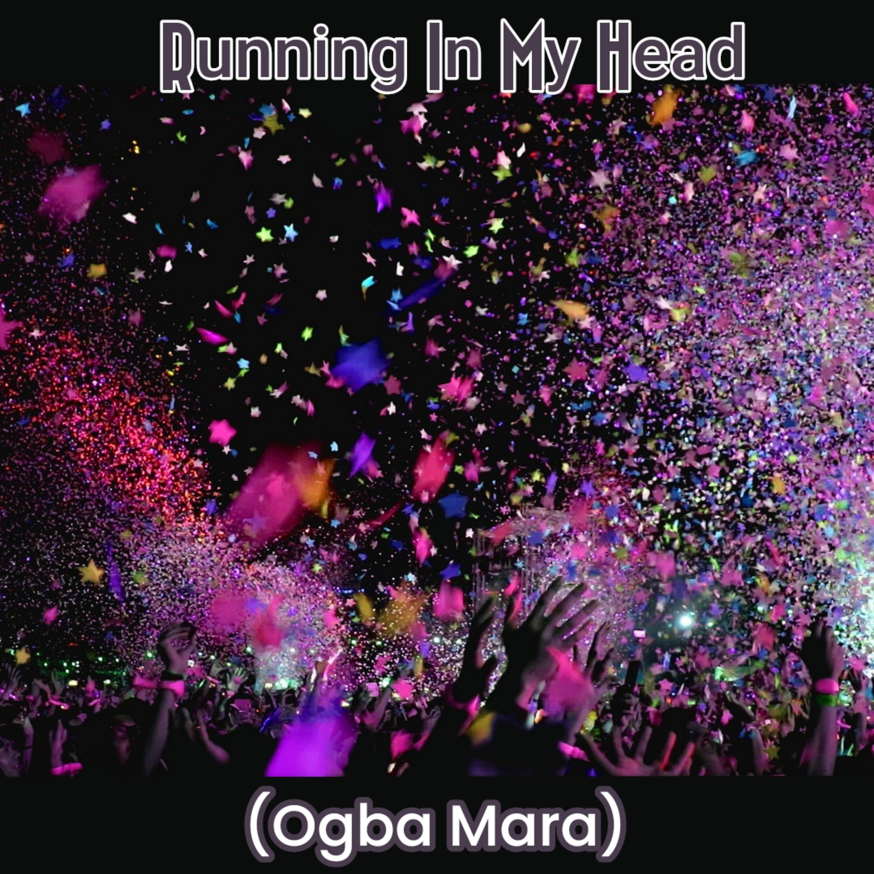 Постер альбома Running in My Head (Ogba Mara)