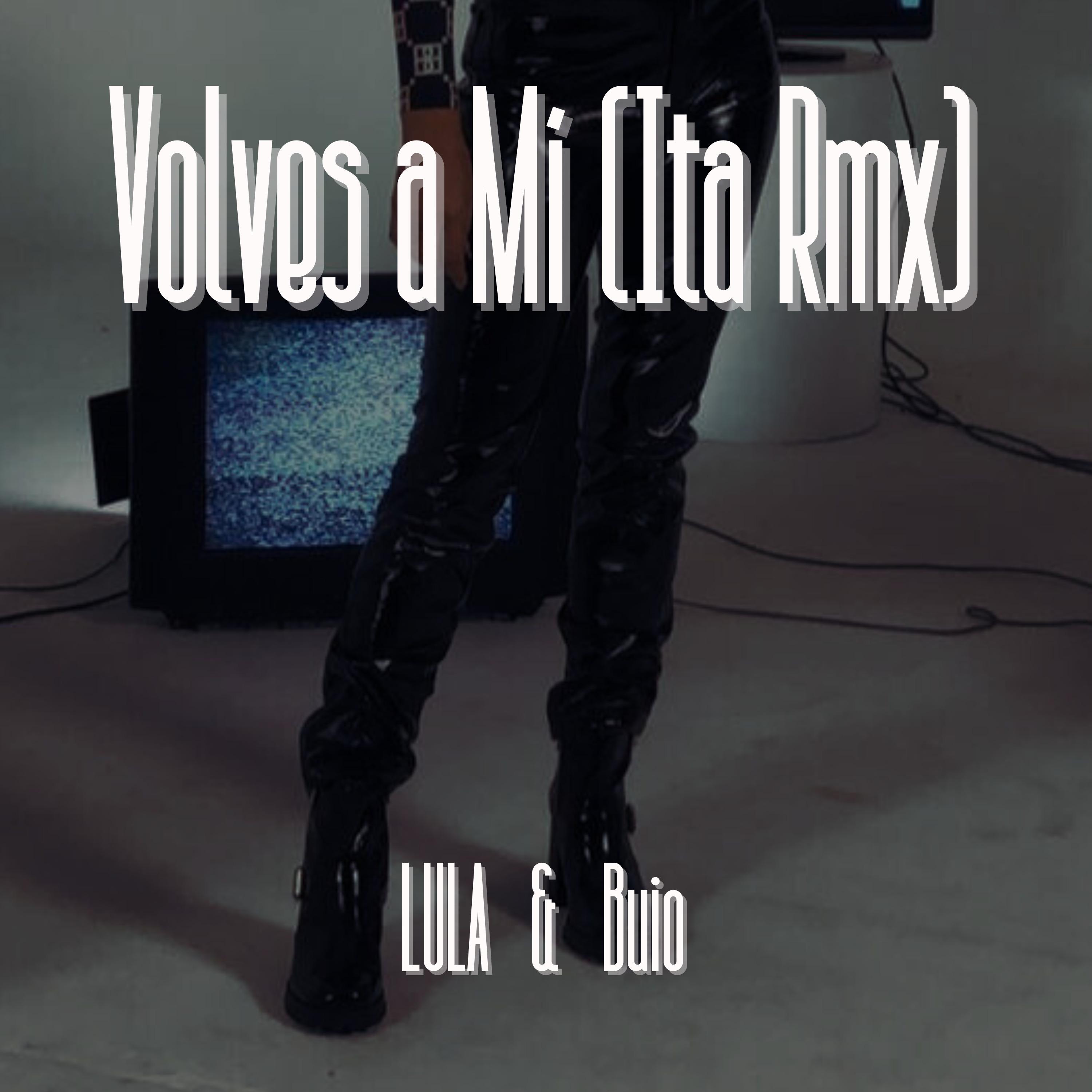 Постер альбома Volves a Mí (Ita Rmx)