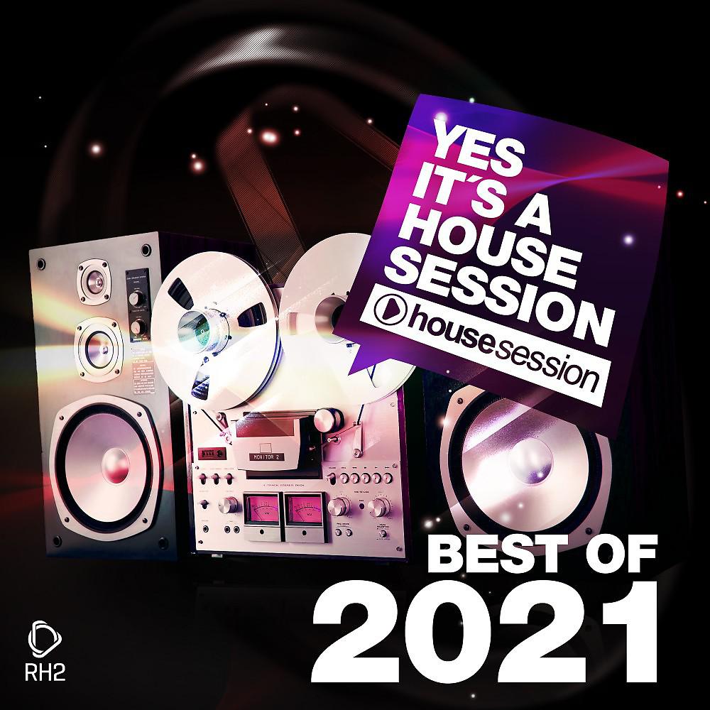 Постер альбома Yes, It's a Housesession - Best of 2021