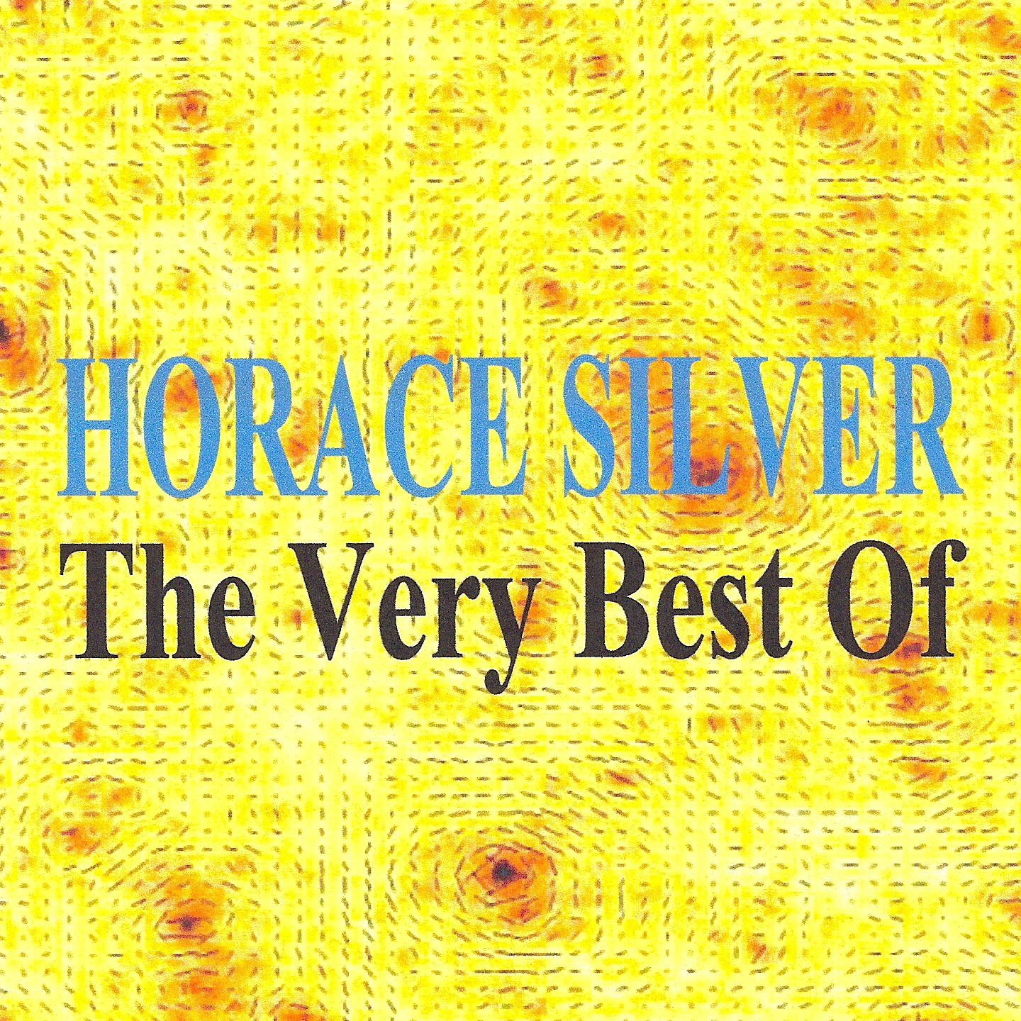 Постер альбома The Very Best of Horace Silver