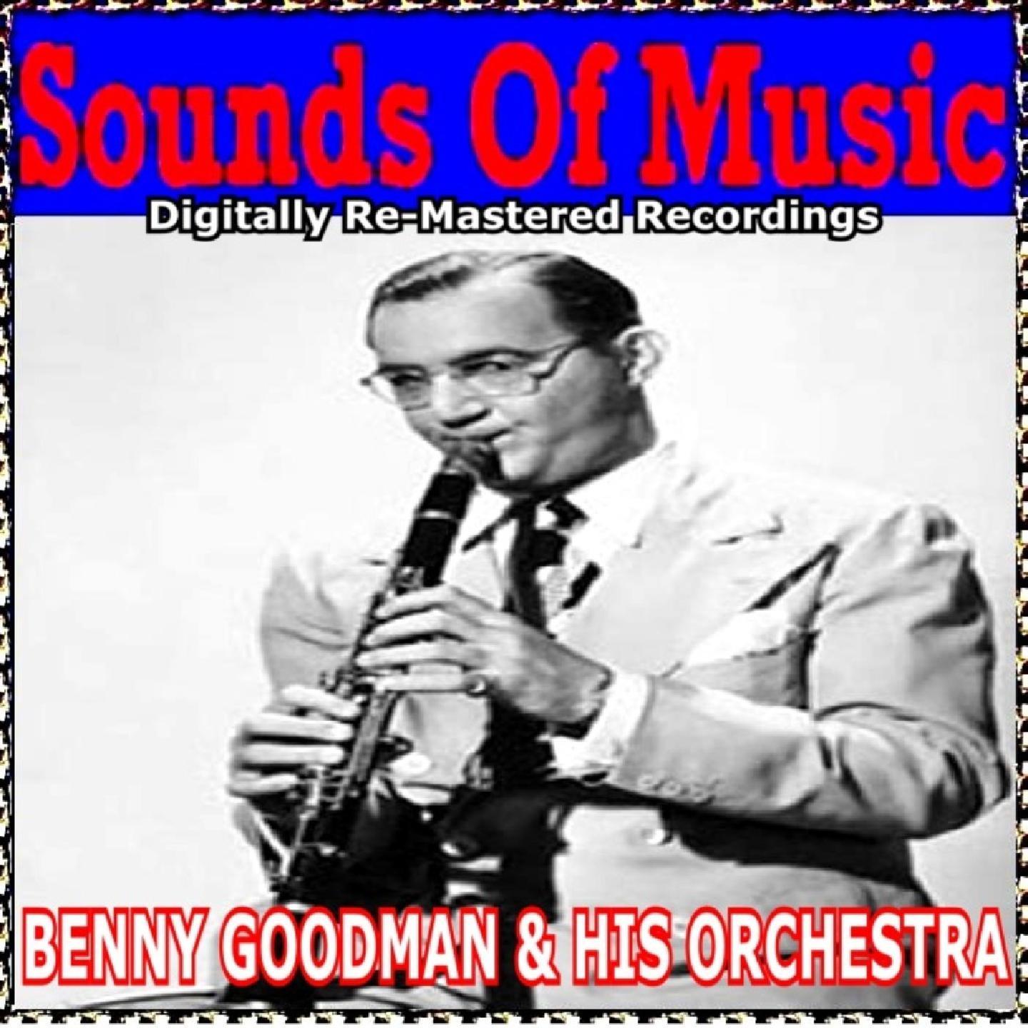Постер альбома Sounds of Music  pres. Benny Goodman & His Orchestra