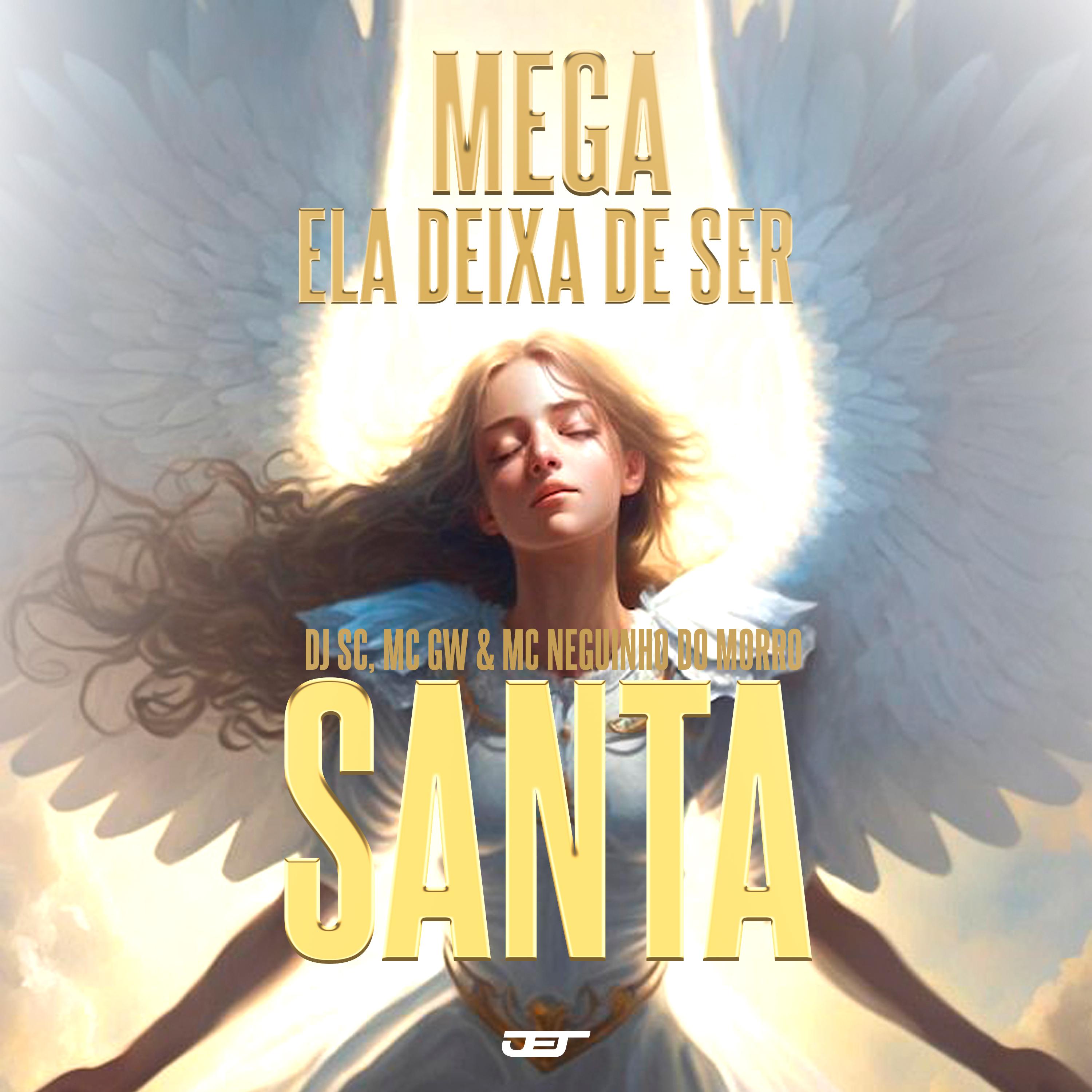 Постер альбома Mega Ela Deixa de Ser Santa