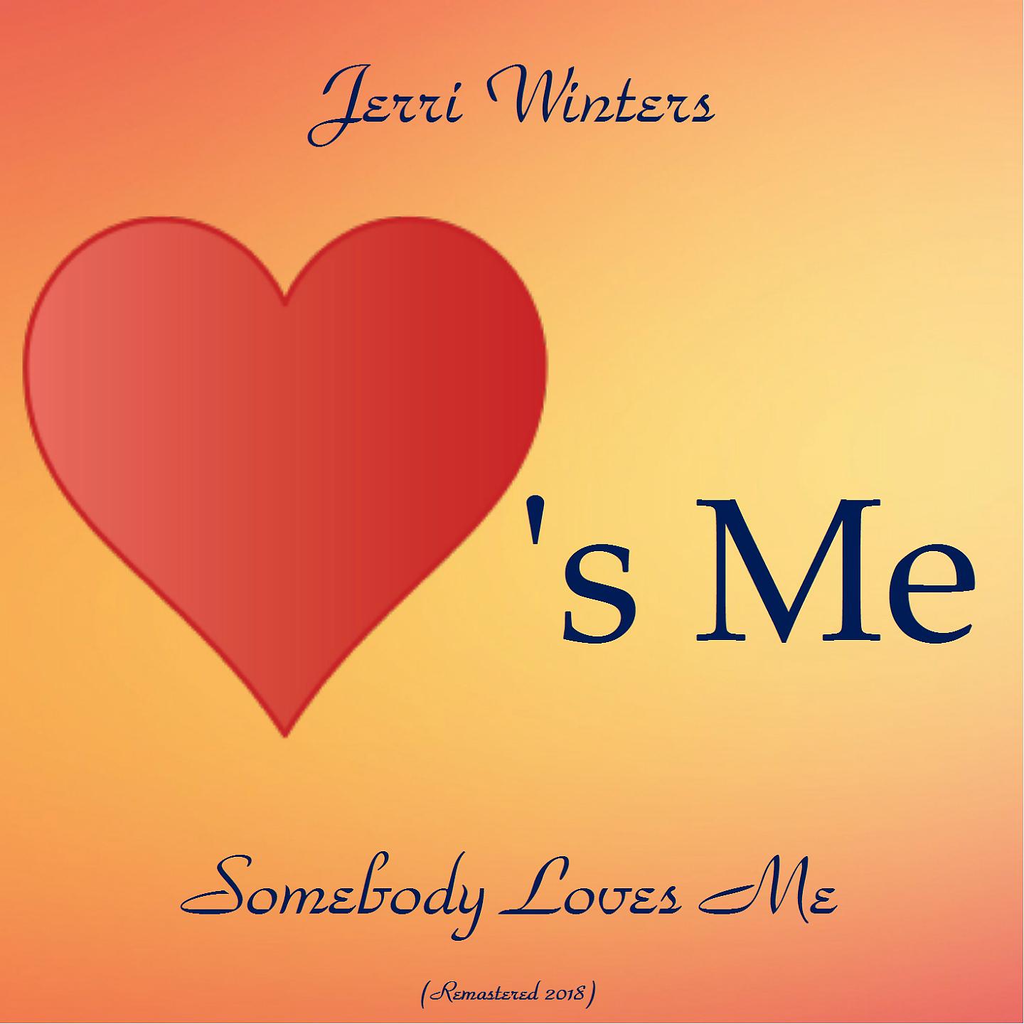 Постер альбома Somebody Loves Me