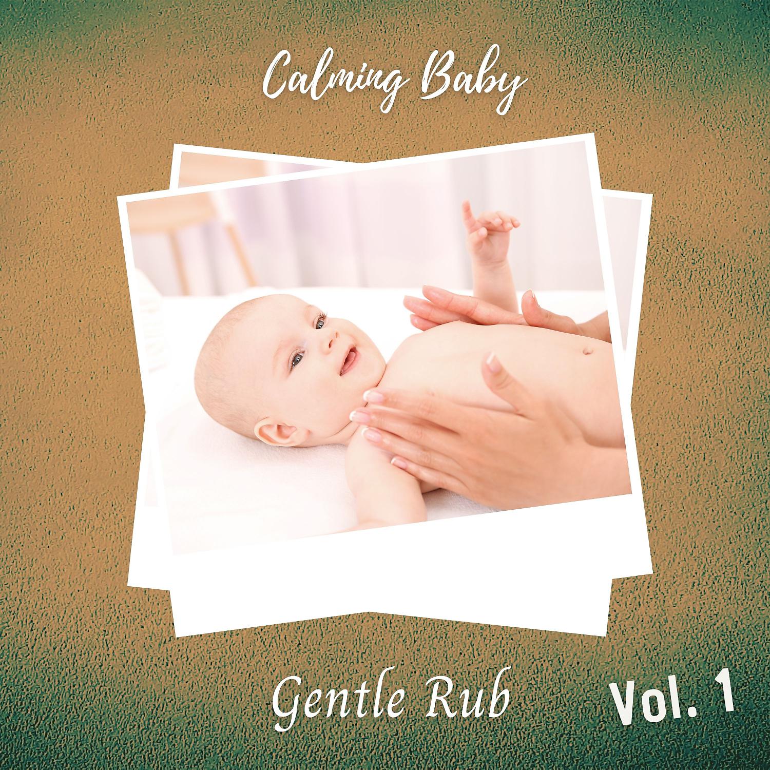 Постер альбома Calming Baby: Gentle Rub Vol. 1