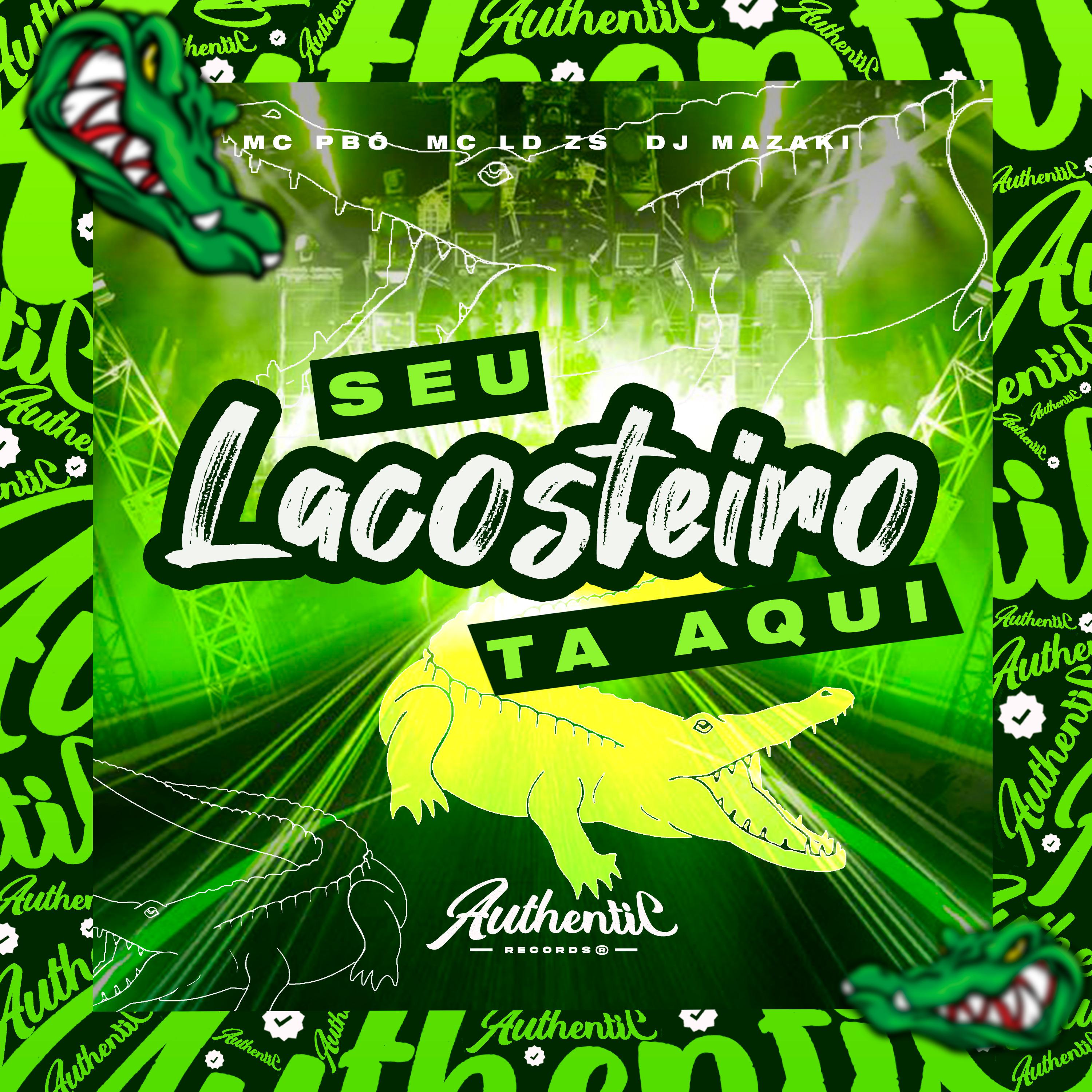 Постер альбома Seu Lacosteiro Ta Aqui