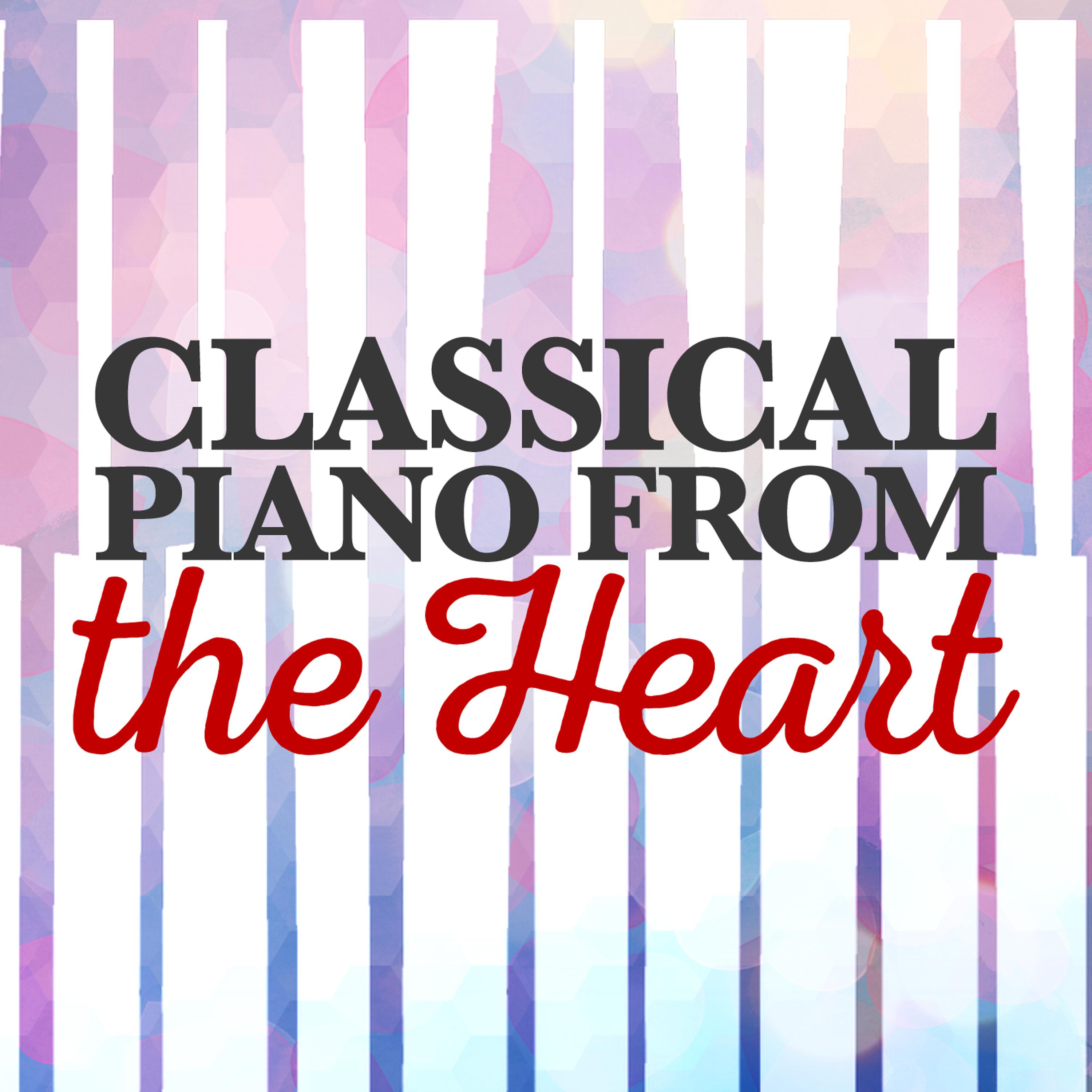 Постер альбома Classical Piano from the Heart