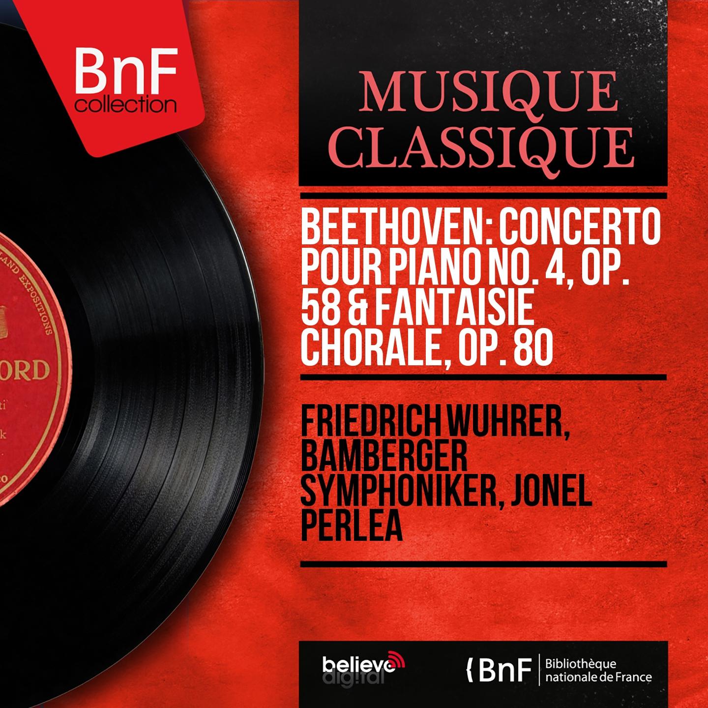 Постер альбома Beethoven: Concerto pour piano No. 4, Op. 58 & Fantaisie chorale, Op. 80 (Mono Version)