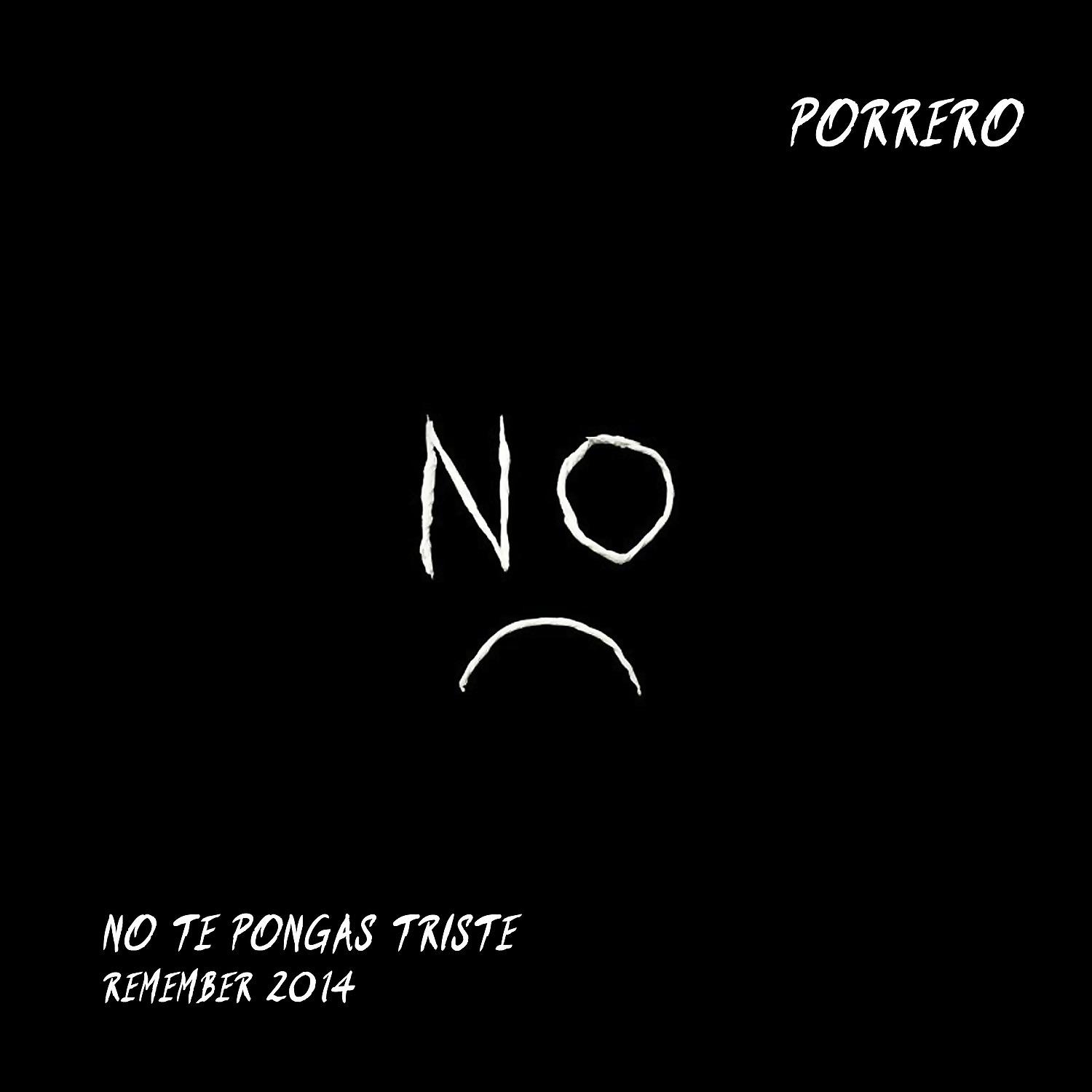 Постер альбома No, no te pongas triste (Remember 2014)