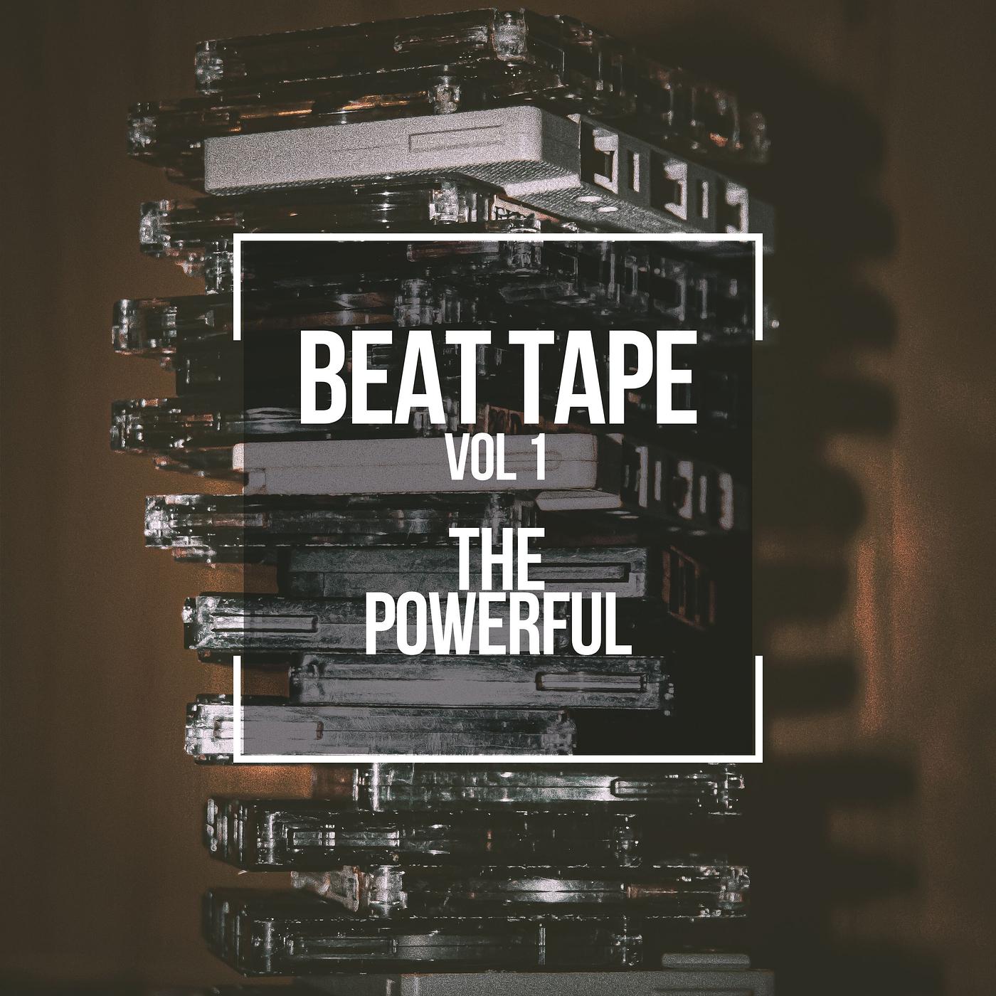 Постер альбома Beat Tape, Vol. I : The Powerful