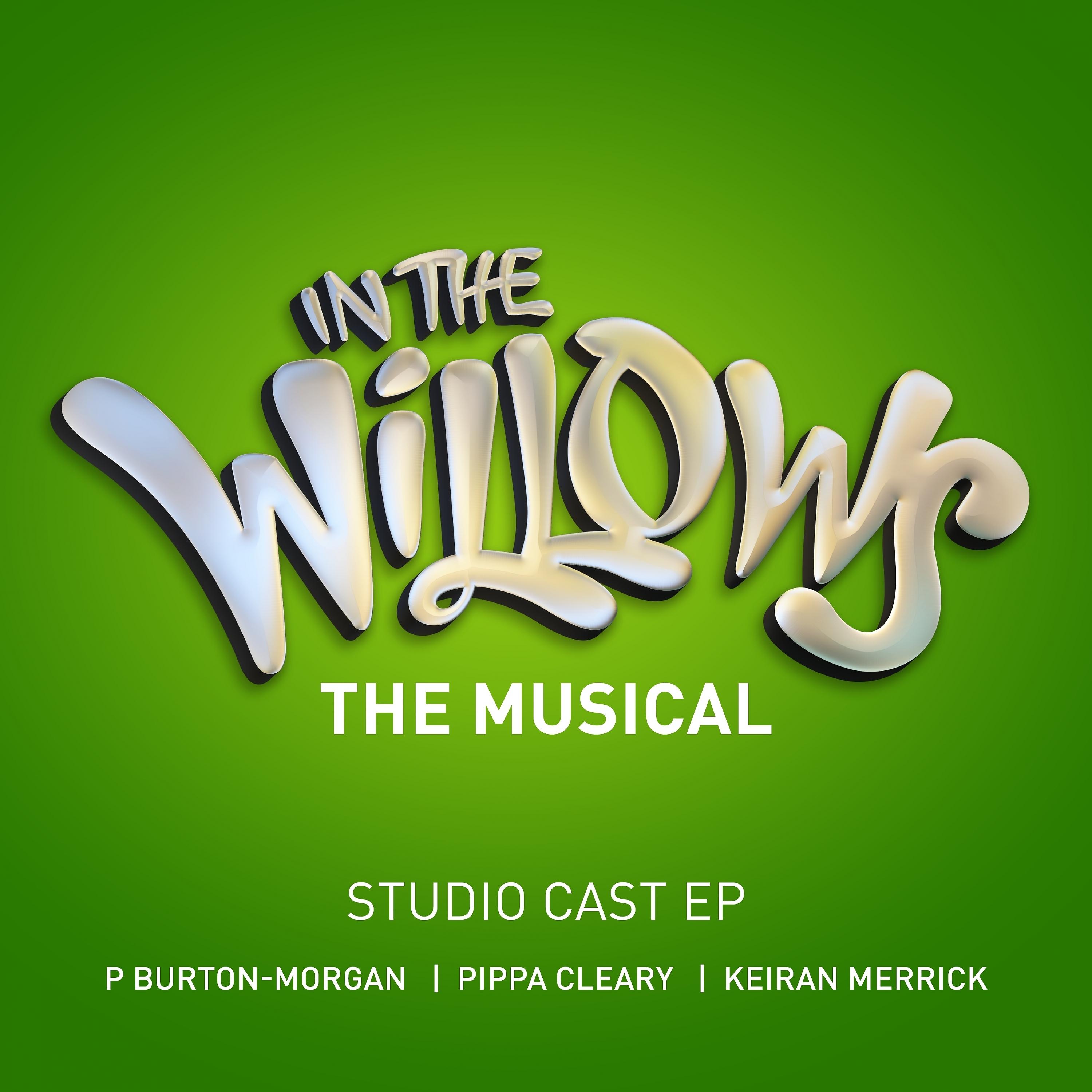 Постер альбома In the Willows: The Musical (Studio Cast EP)