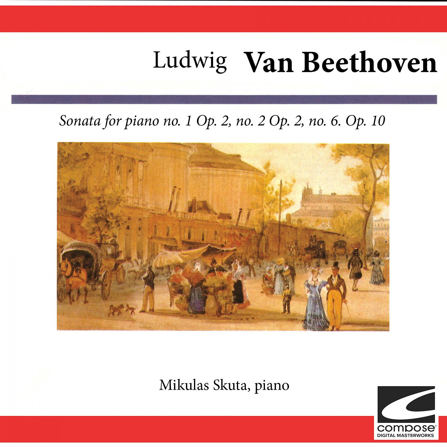 Постер альбома Ludwig van Beethoven: Sonata for piano no. 1 Op. 2, no. 2 Op. 2, no. 6. Op. 10