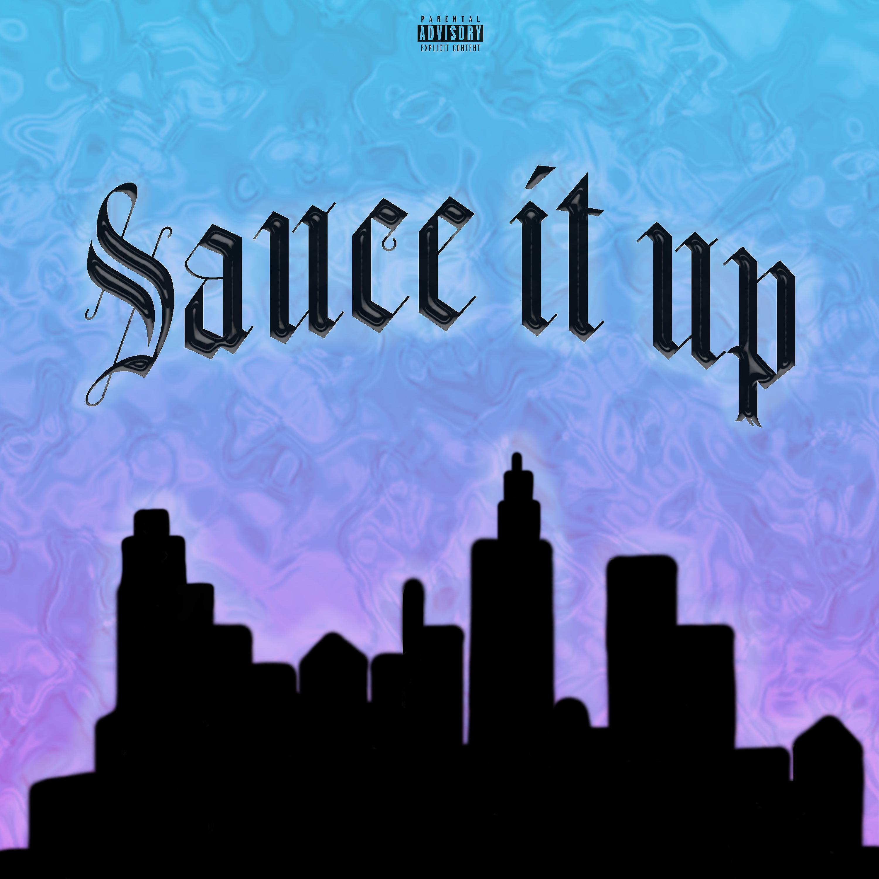 Постер альбома Sauce It Up (prod. by FATMONEY)