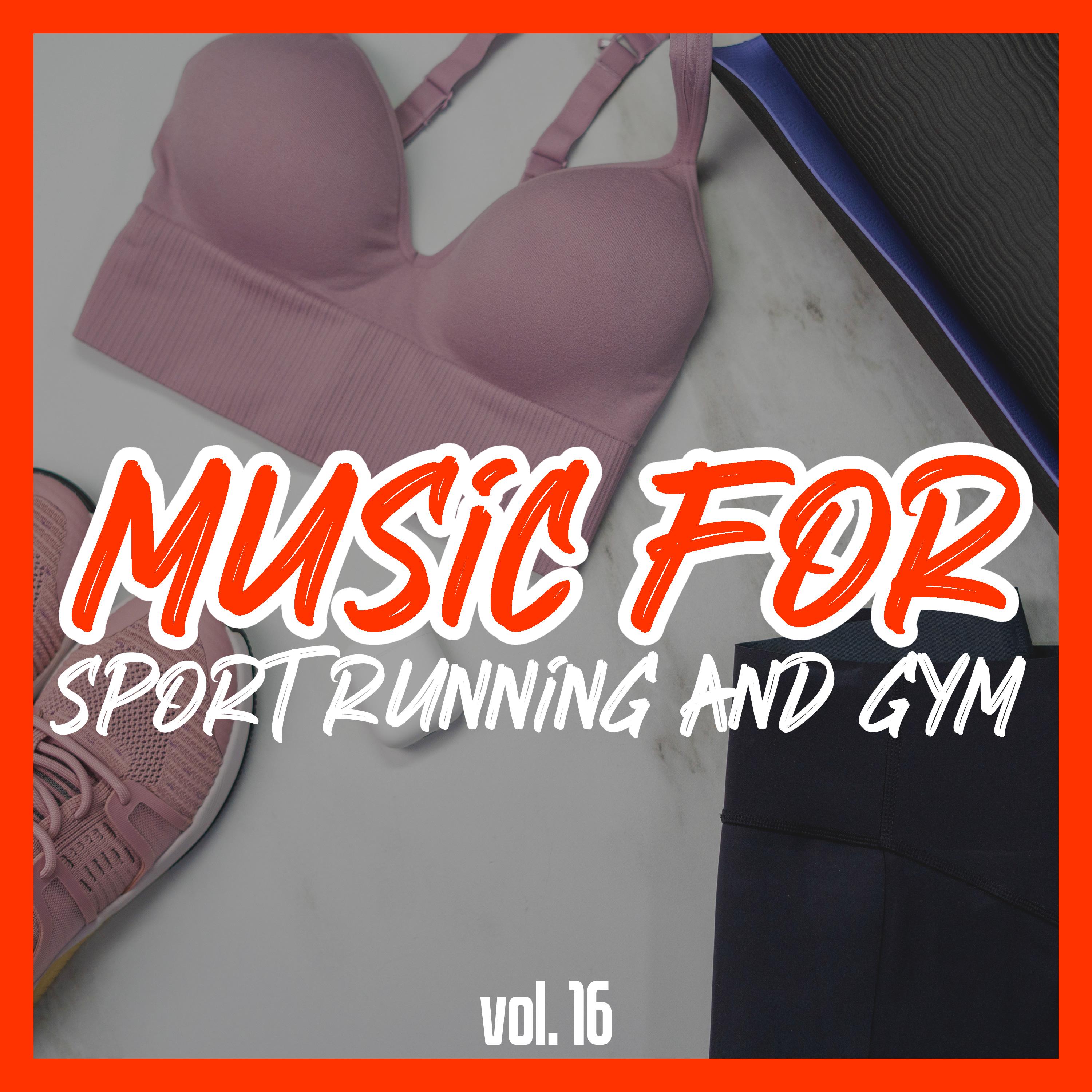 Постер альбома Music for Sport Running and Gym, Vol. 16