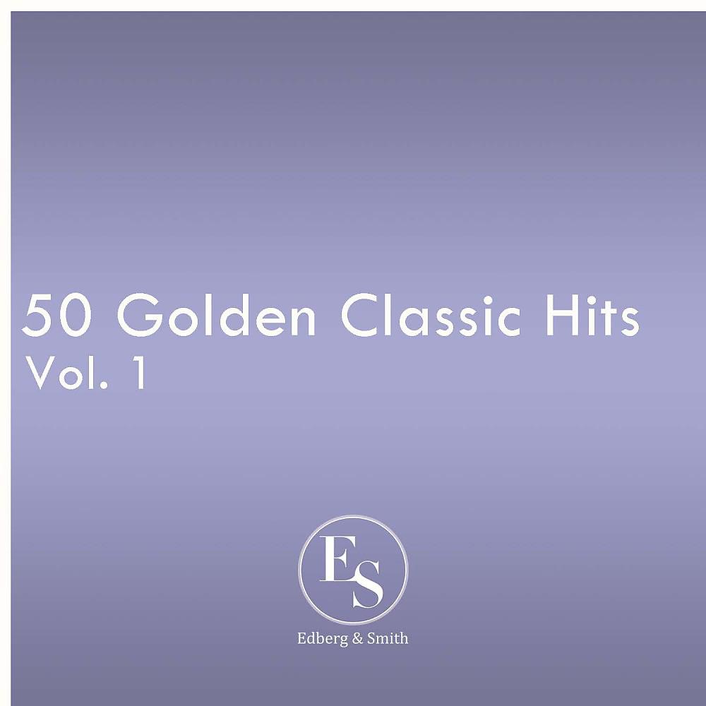 Постер альбома 50 Golden Classic Hits Vol. 1