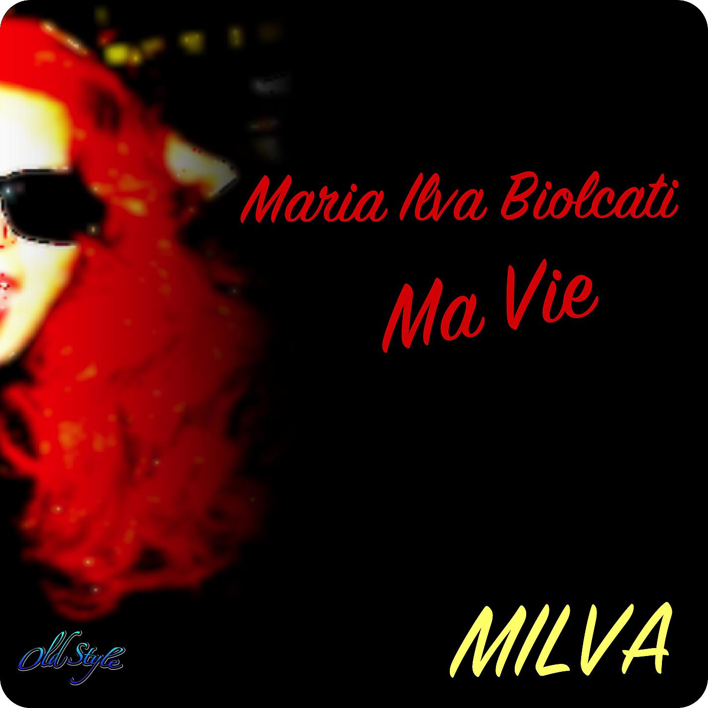 Постер альбома Maria Ilva Biolcati Ma Vie