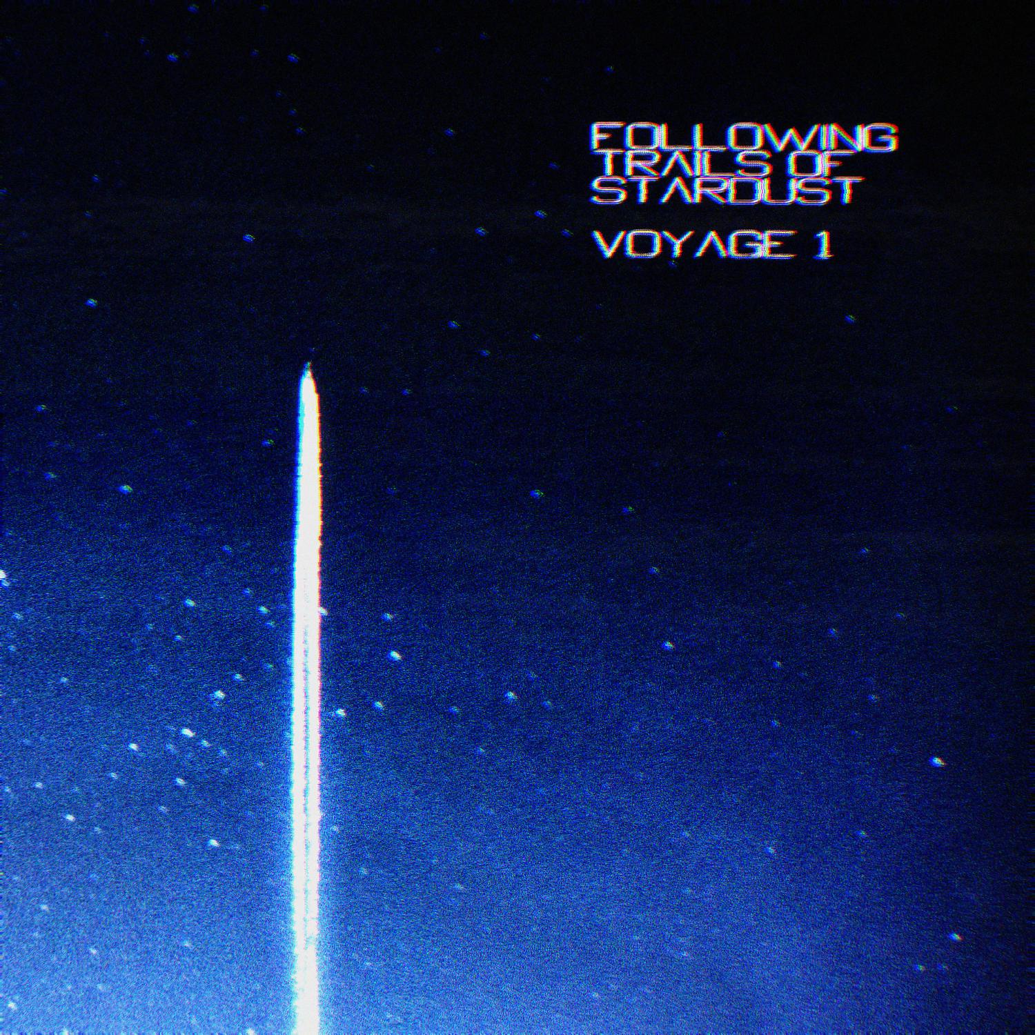 Постер альбома Following Trails of Stardust(Voyage 1)