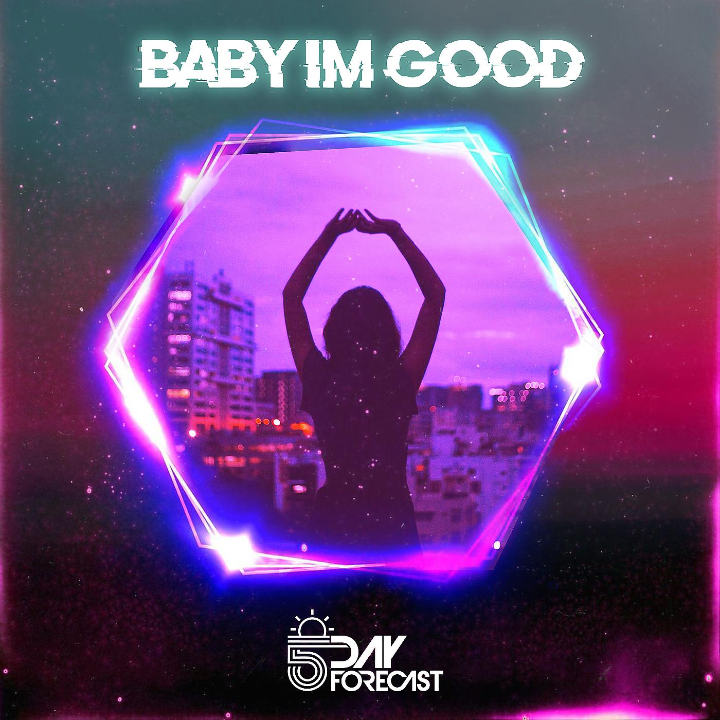 Постер альбома Baby I'm Good