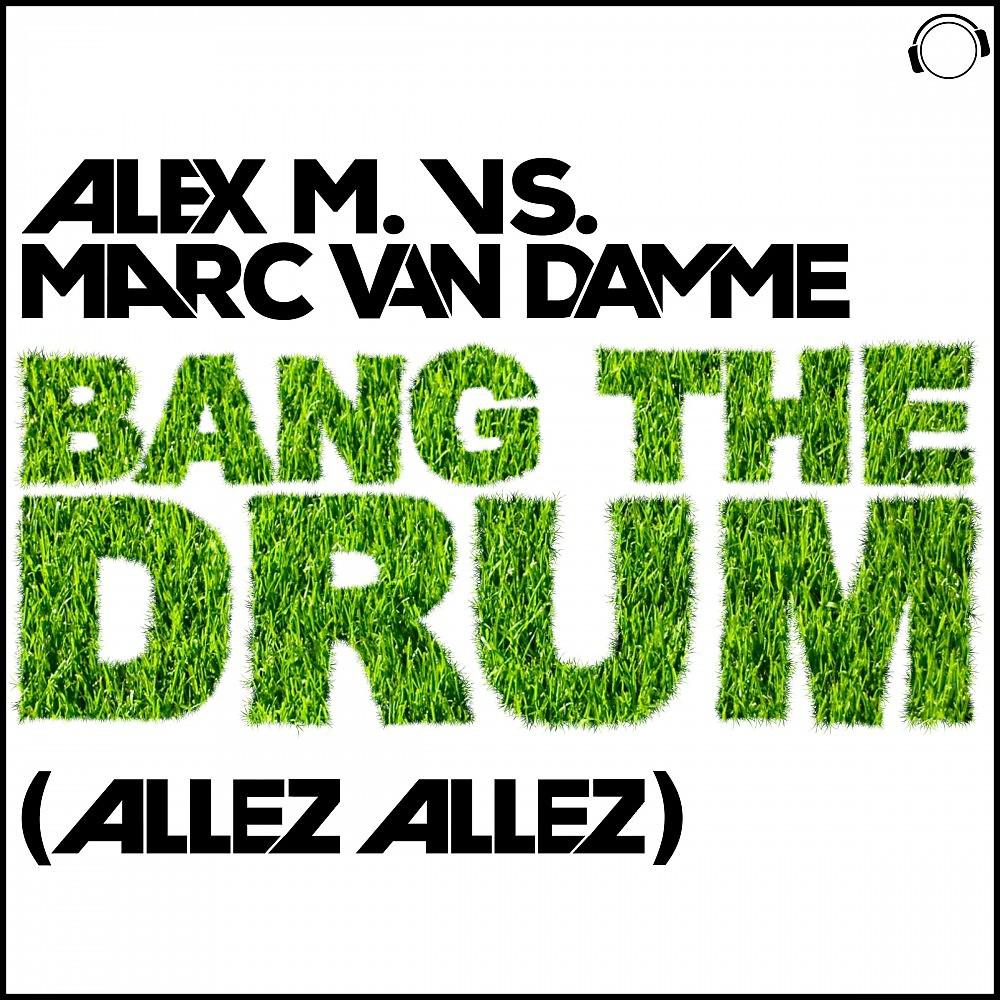 Постер альбома Bang the Drum (Allez Allez)