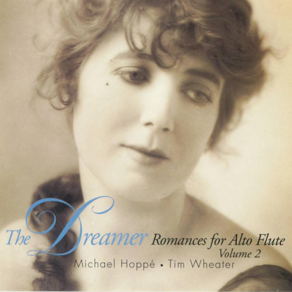 Постер альбома The Dreamer (Romances for Alto Flute, Vol. 2)