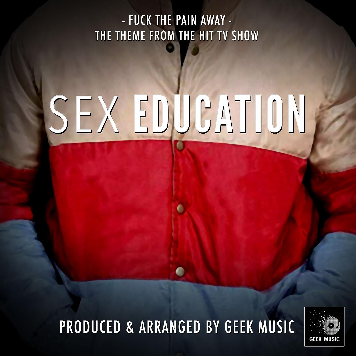 Постер альбома Fuck The Pain Away (From "Sex Education")