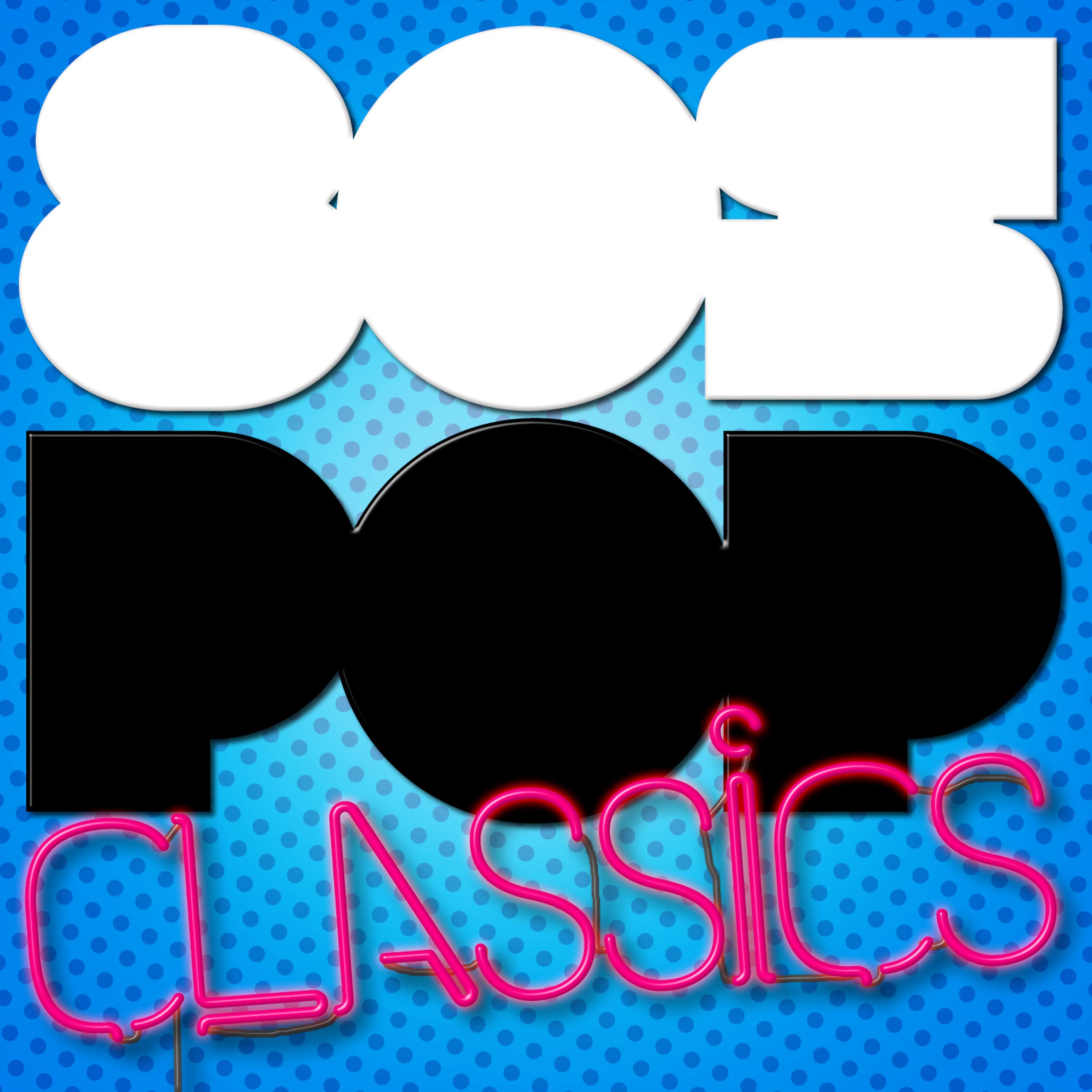 Постер альбома 80's Pop Classics
