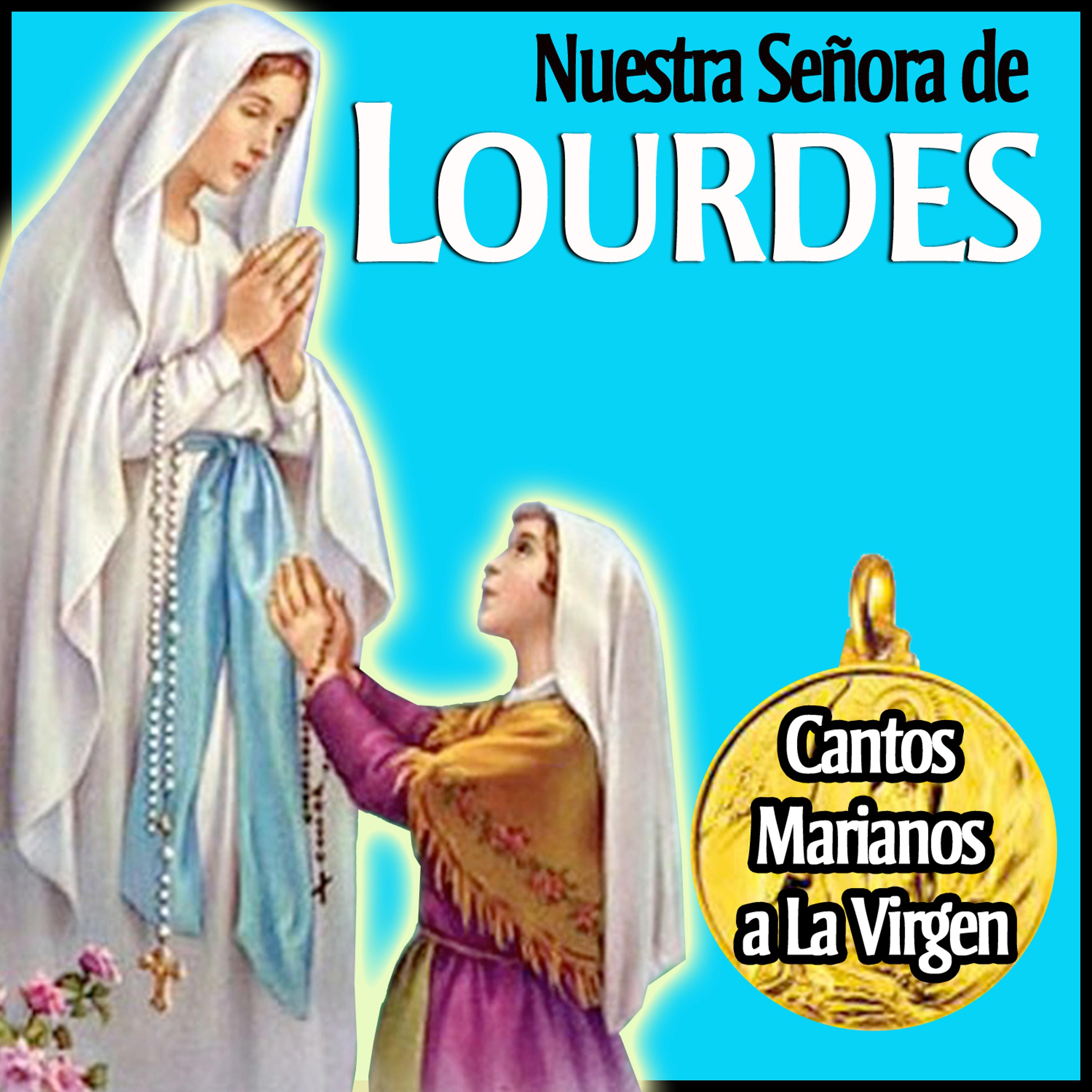 Постер альбома Nuestra Señora de Lourdes. Cantos Marianos a la Virgen