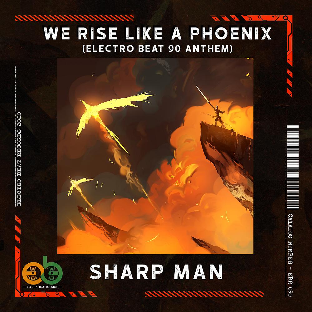 Постер альбома We Rise Like A Phoenix (Electro BEAT 90 Anthem)