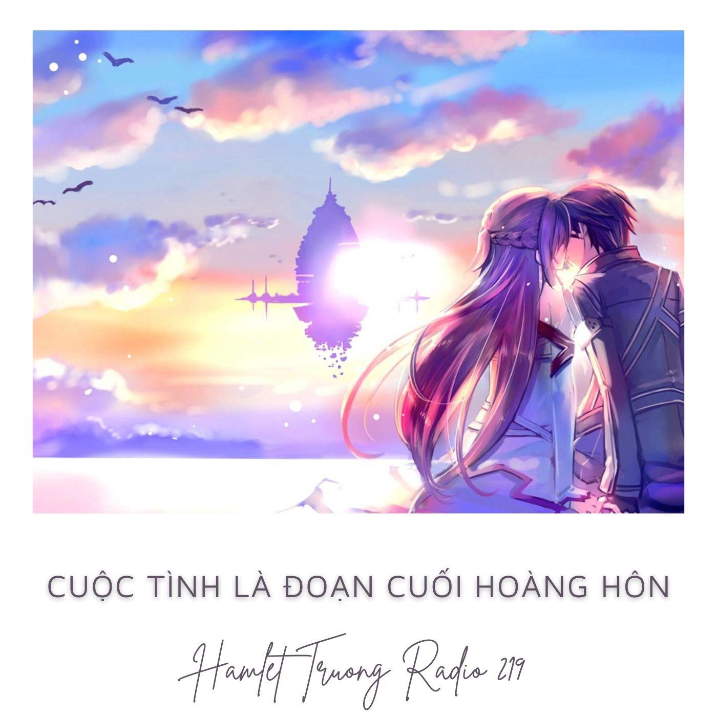Постер альбома Hamlet Trương Radio 219: Cuộc Tình Là Đoạn Cuối Hoàng Hôn