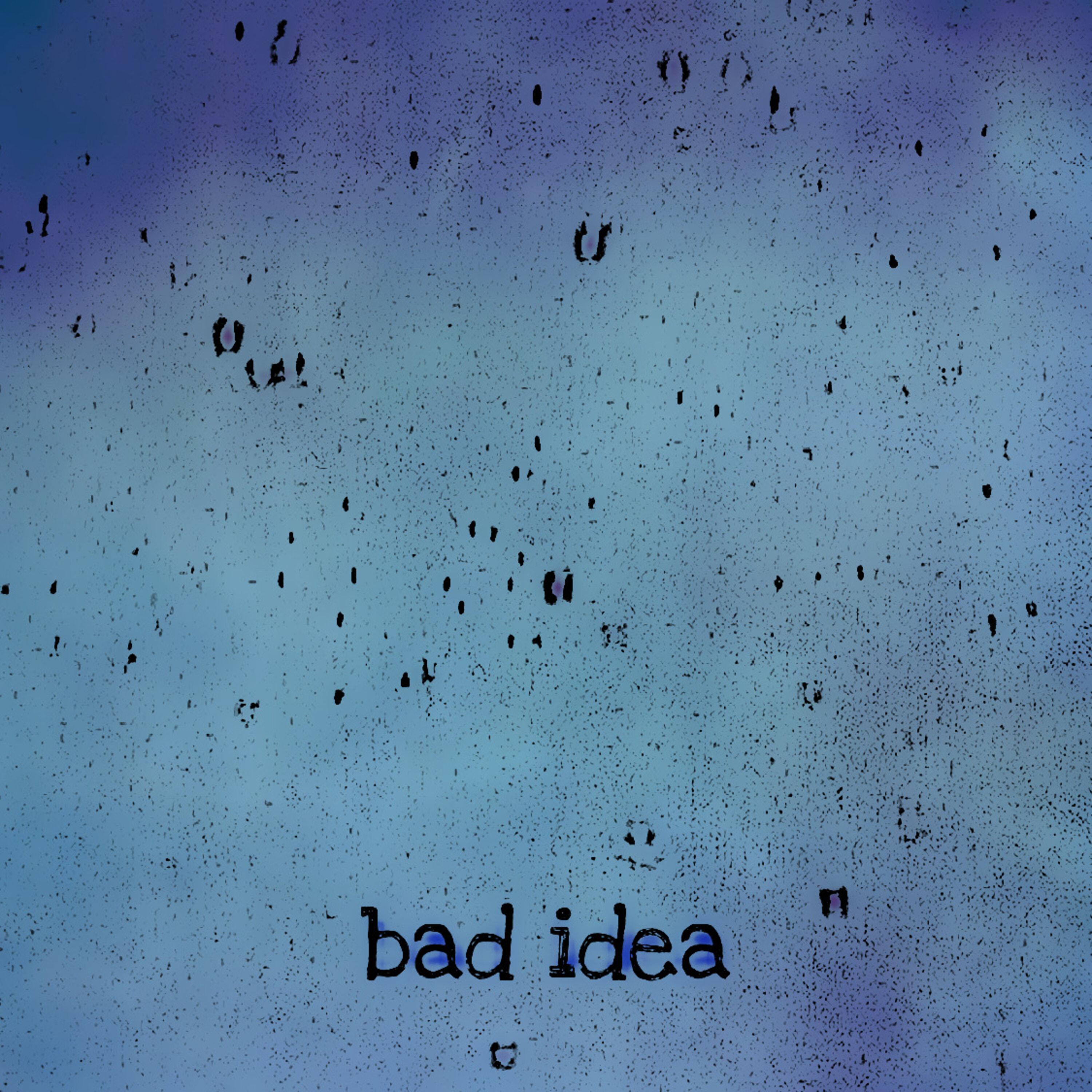 Постер альбома bad idea