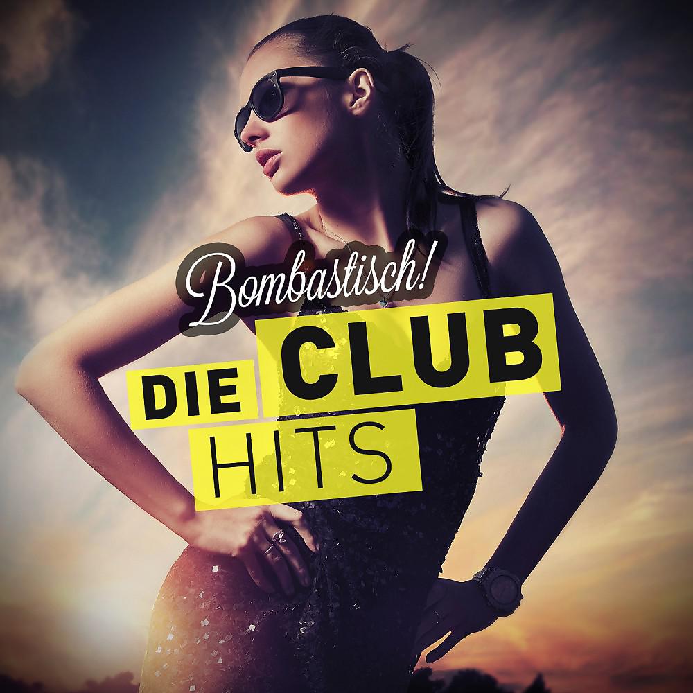 Постер альбома Bombastisch! - Die Club Hits