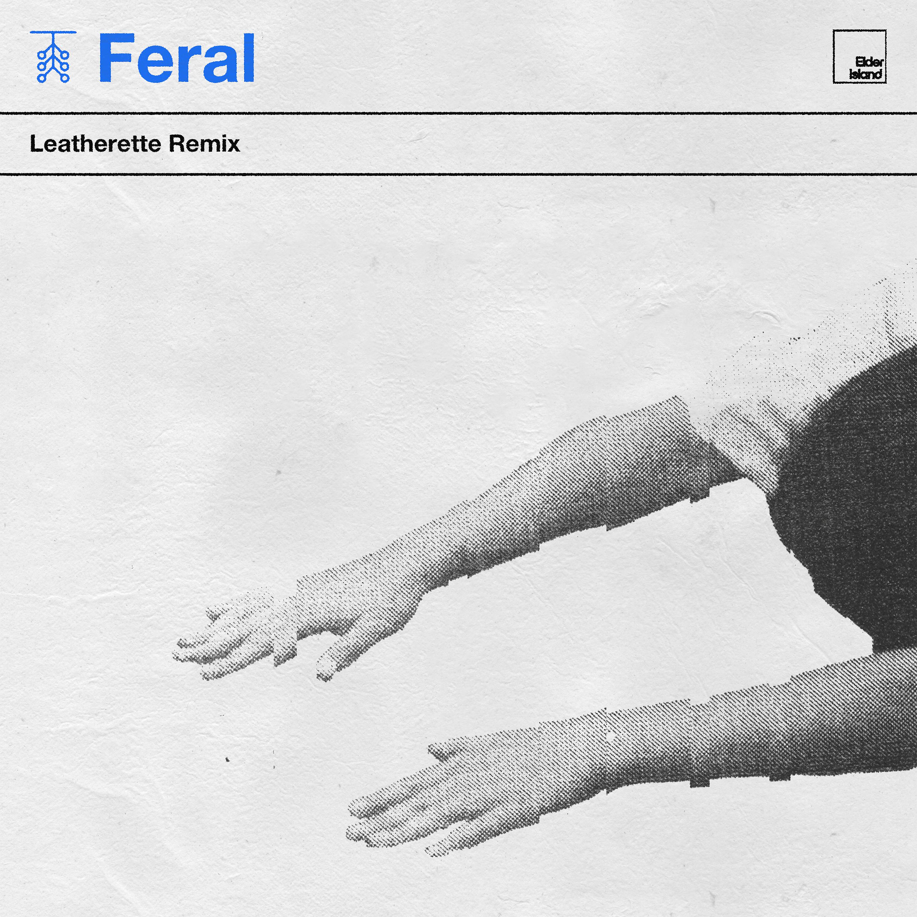 Постер альбома Feral (letherette Remix)