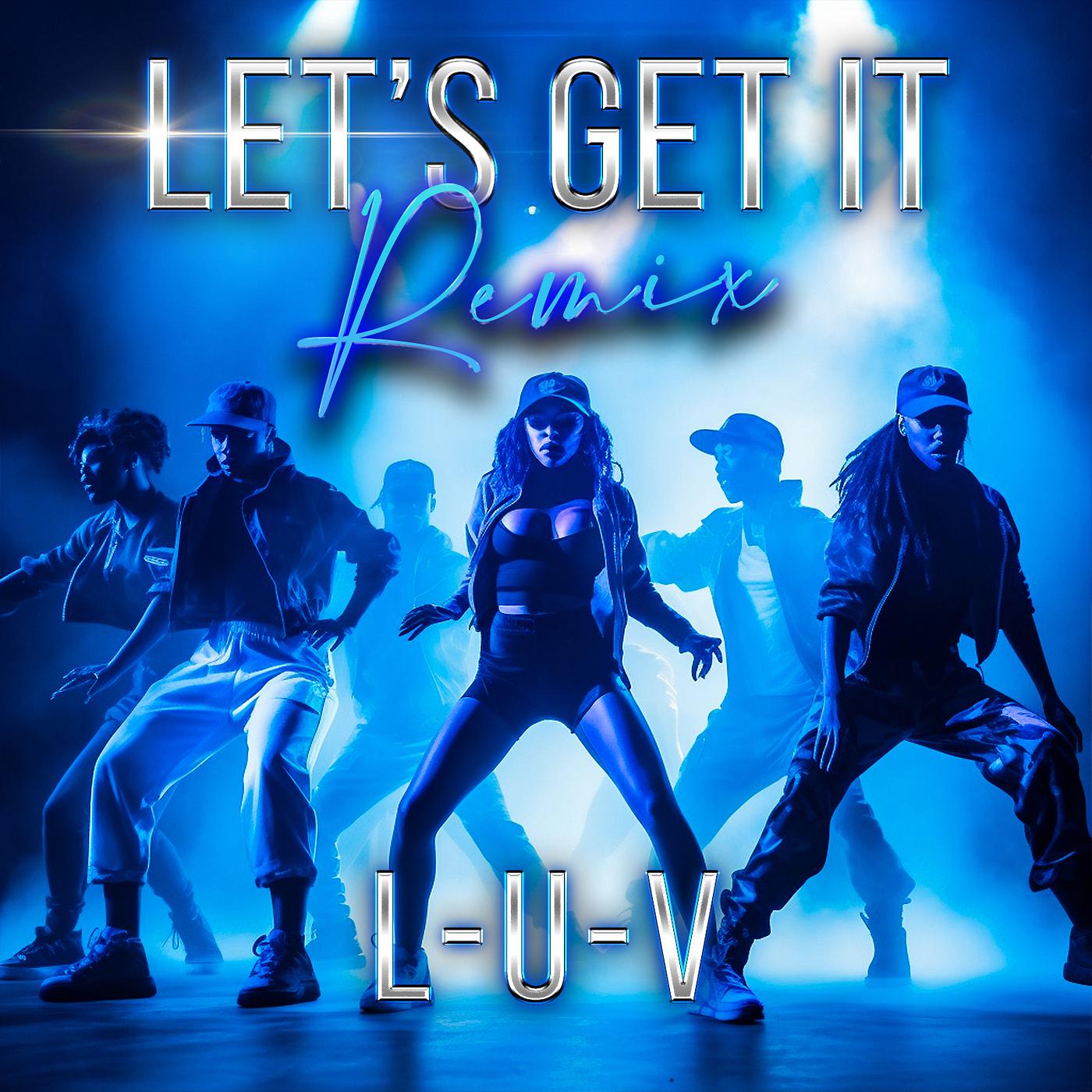 Постер альбома Let's Get It - Remix
