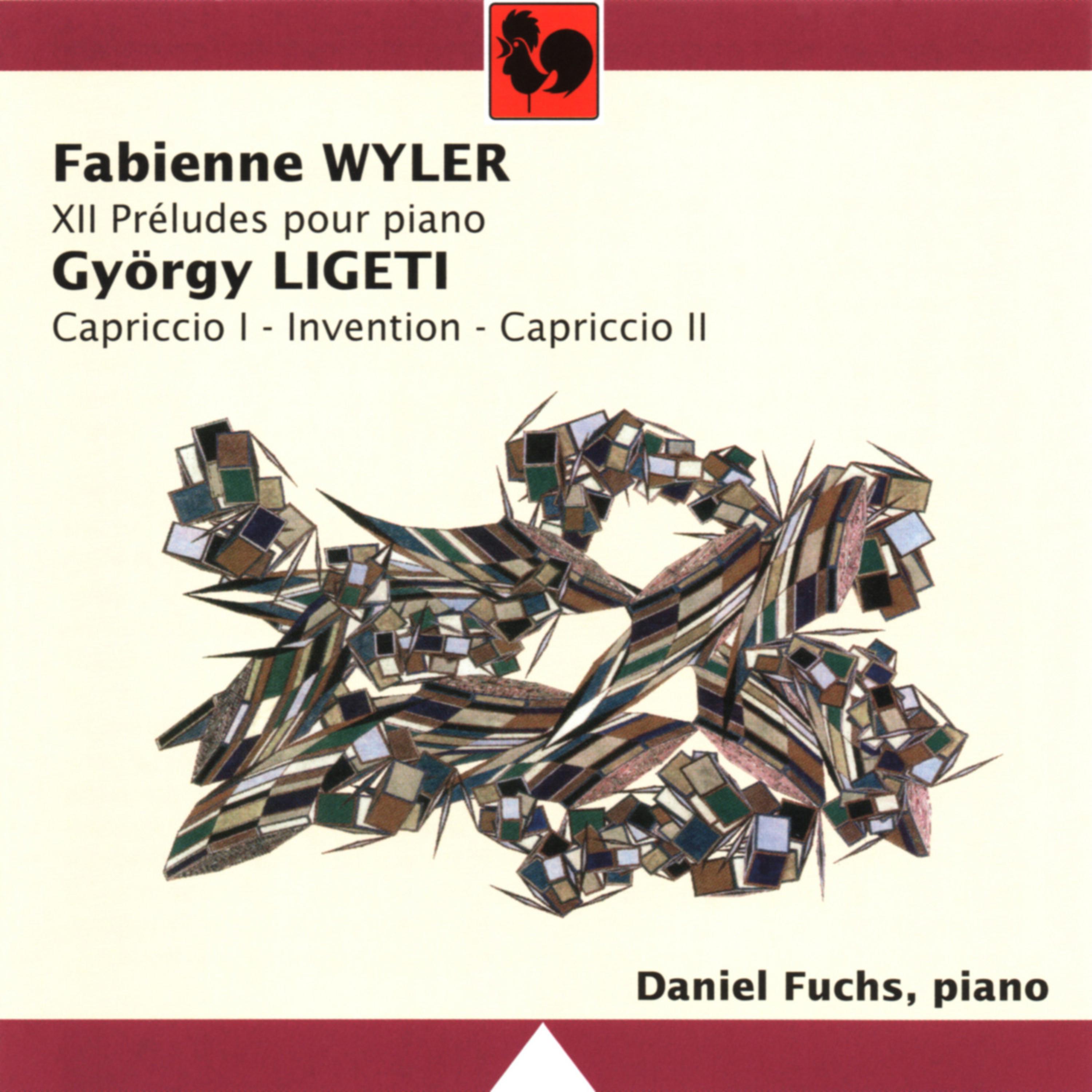 Постер альбома Fabienne Wyler: 12 Preludes for Piano - György Ligeti: Invention, Capriccio 1 & 2
