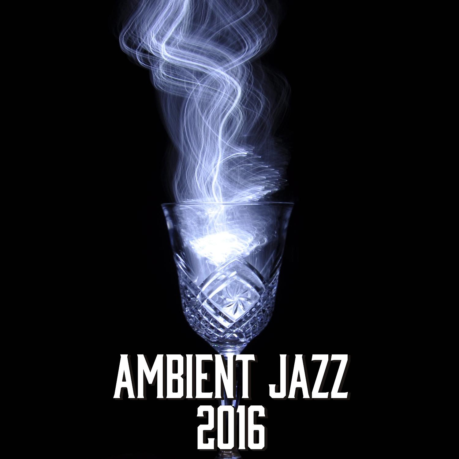 Постер альбома Ambient Jazz 2016