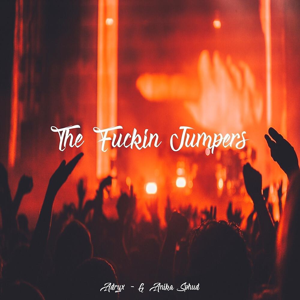 Постер альбома The Fuckin' Jumpers