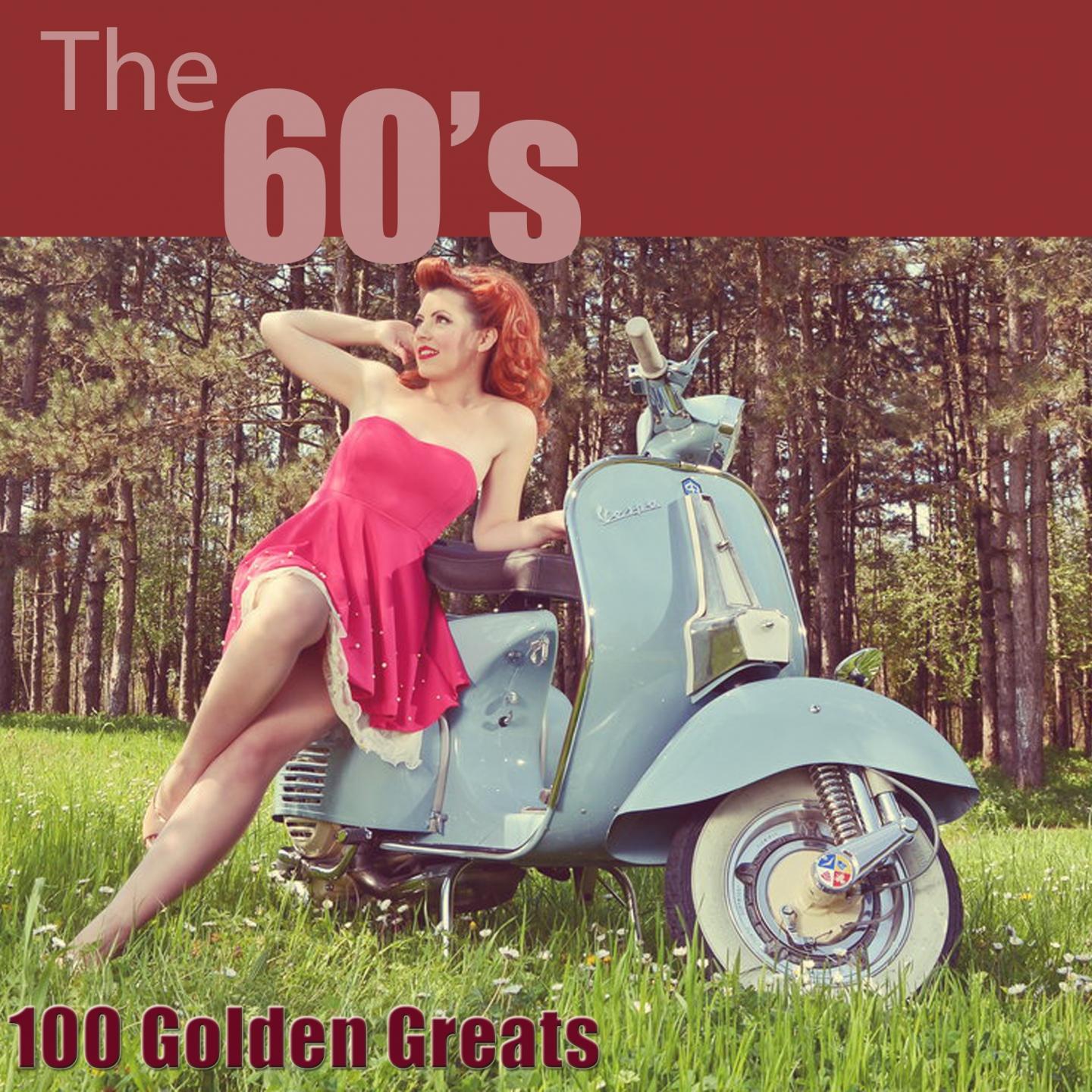 Постер альбома The 60's: 100 Golden Greats (Remastered)