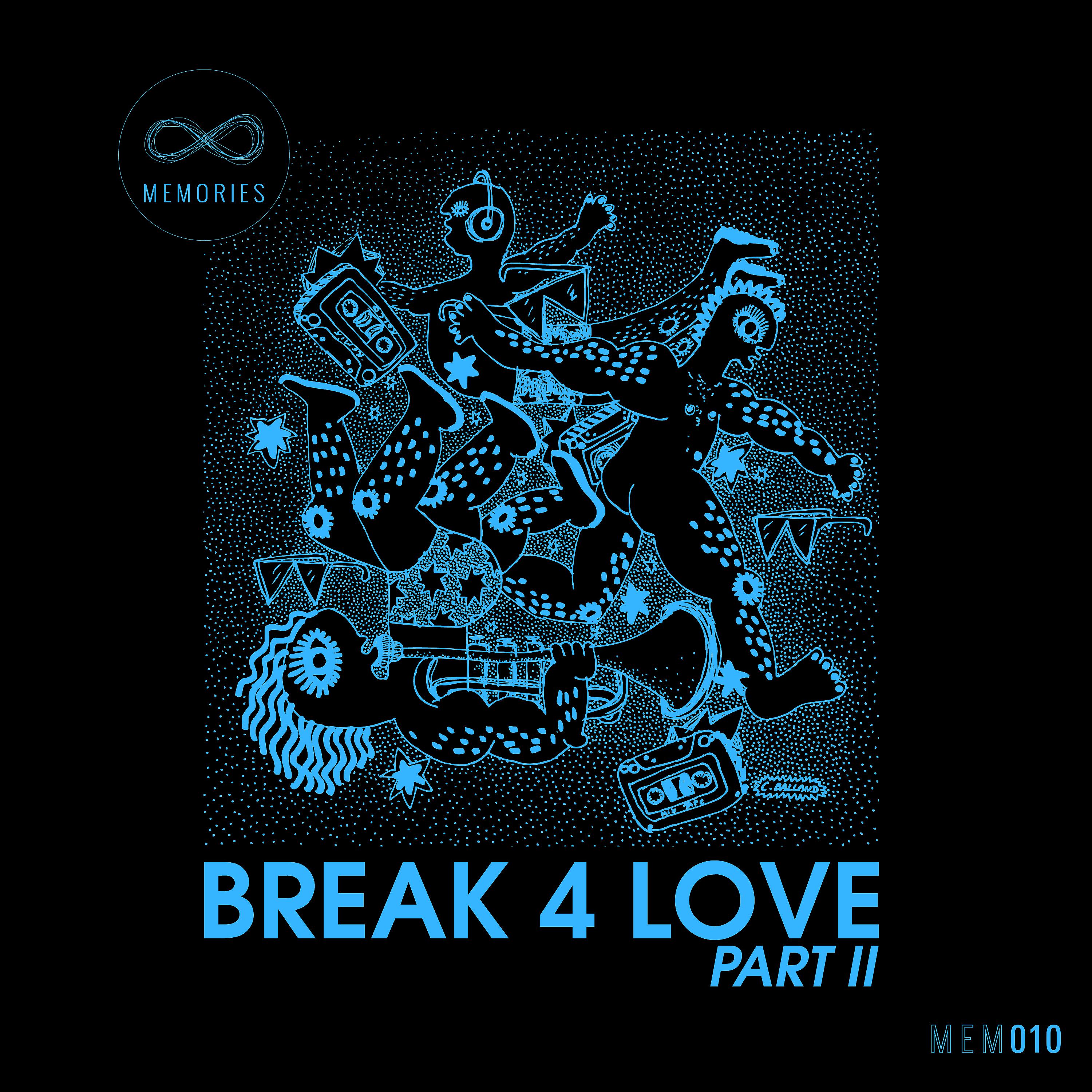 Постер альбома Break 4 Love, Pt. 2