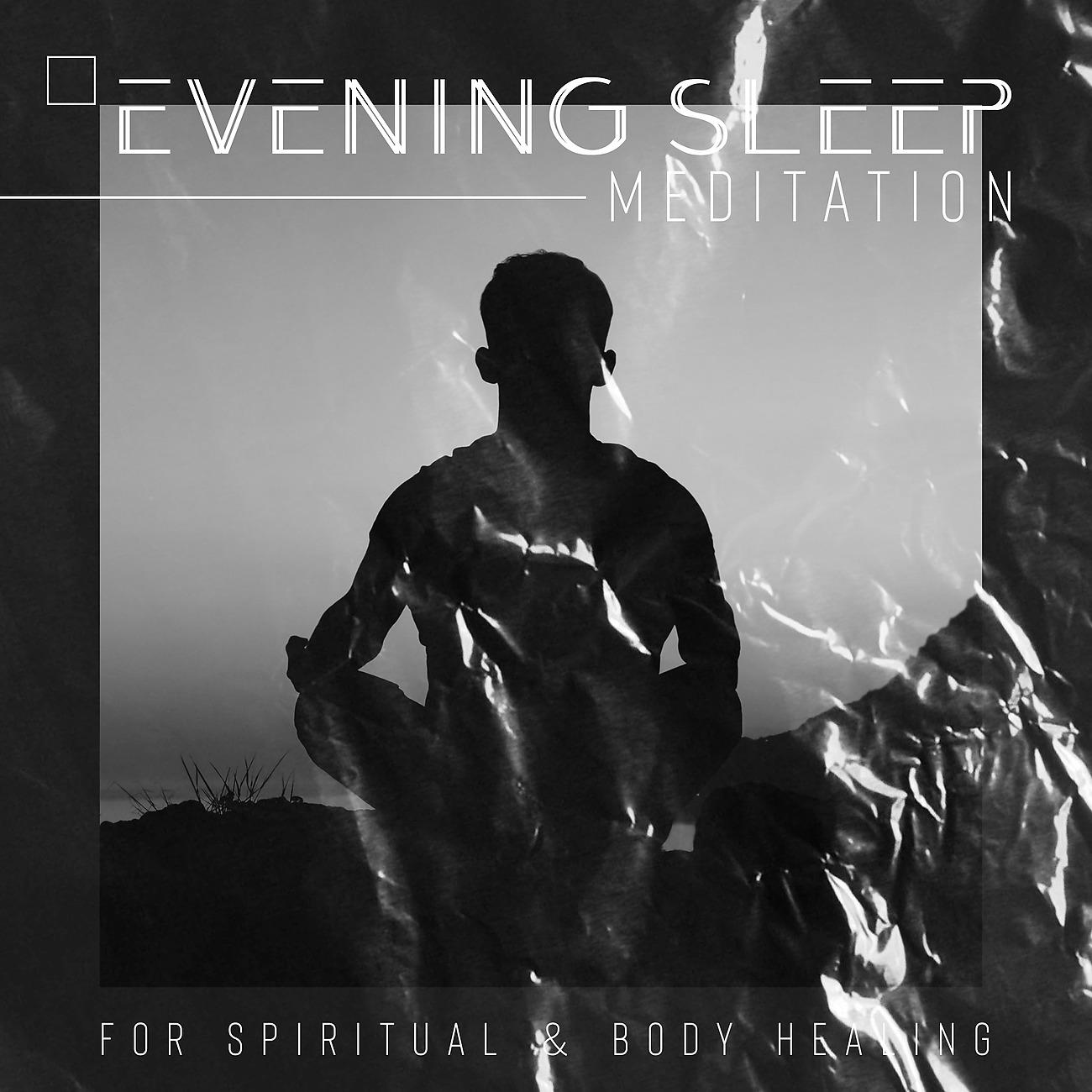 Постер альбома Evening Sleep Meditation for Spiritual & Body Healing