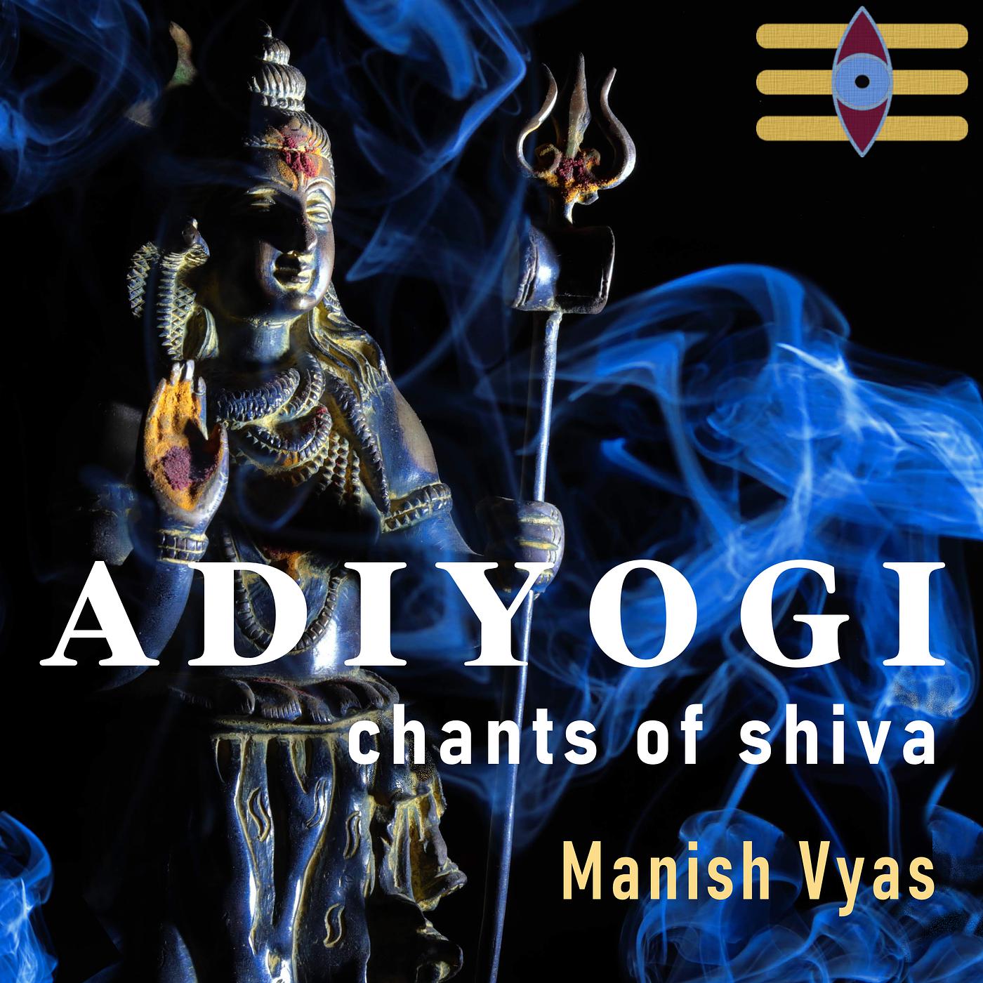 Постер альбома Adiyogi: Chants of Shiva